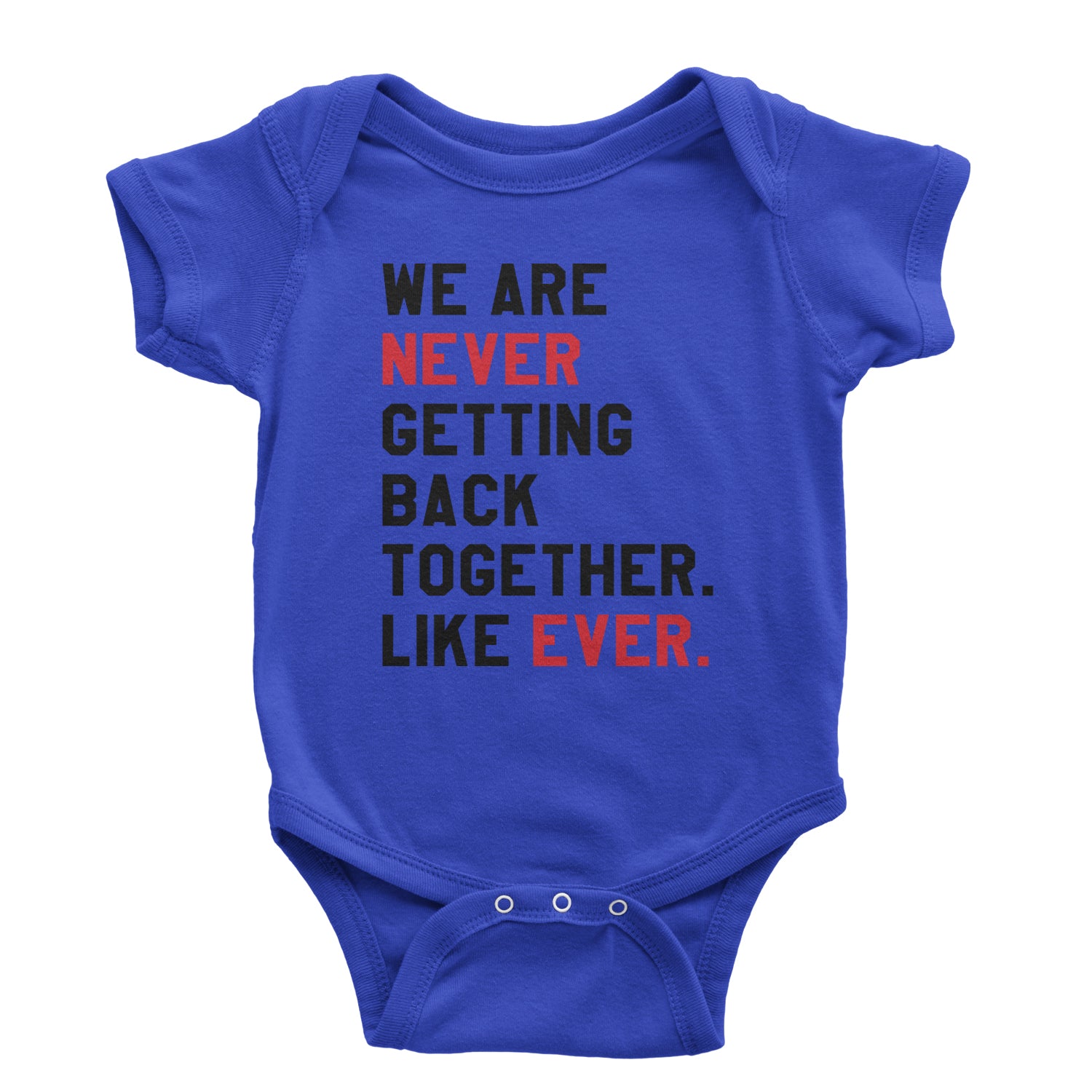 We Are Never Getting Back Together TTPD Eras Outfit Infant One-Piece Romper Bodysuit and Toddler T-shirt Royal Blue