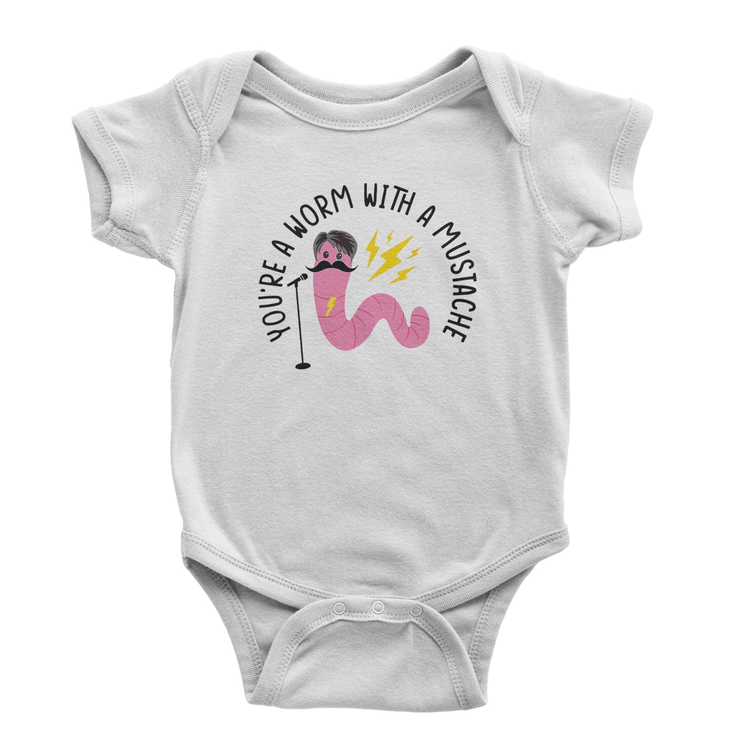 You're A Worm With A Mustache Tom Scandoval Infant One-Piece Romper Bodysuit and Toddler T-shirt White