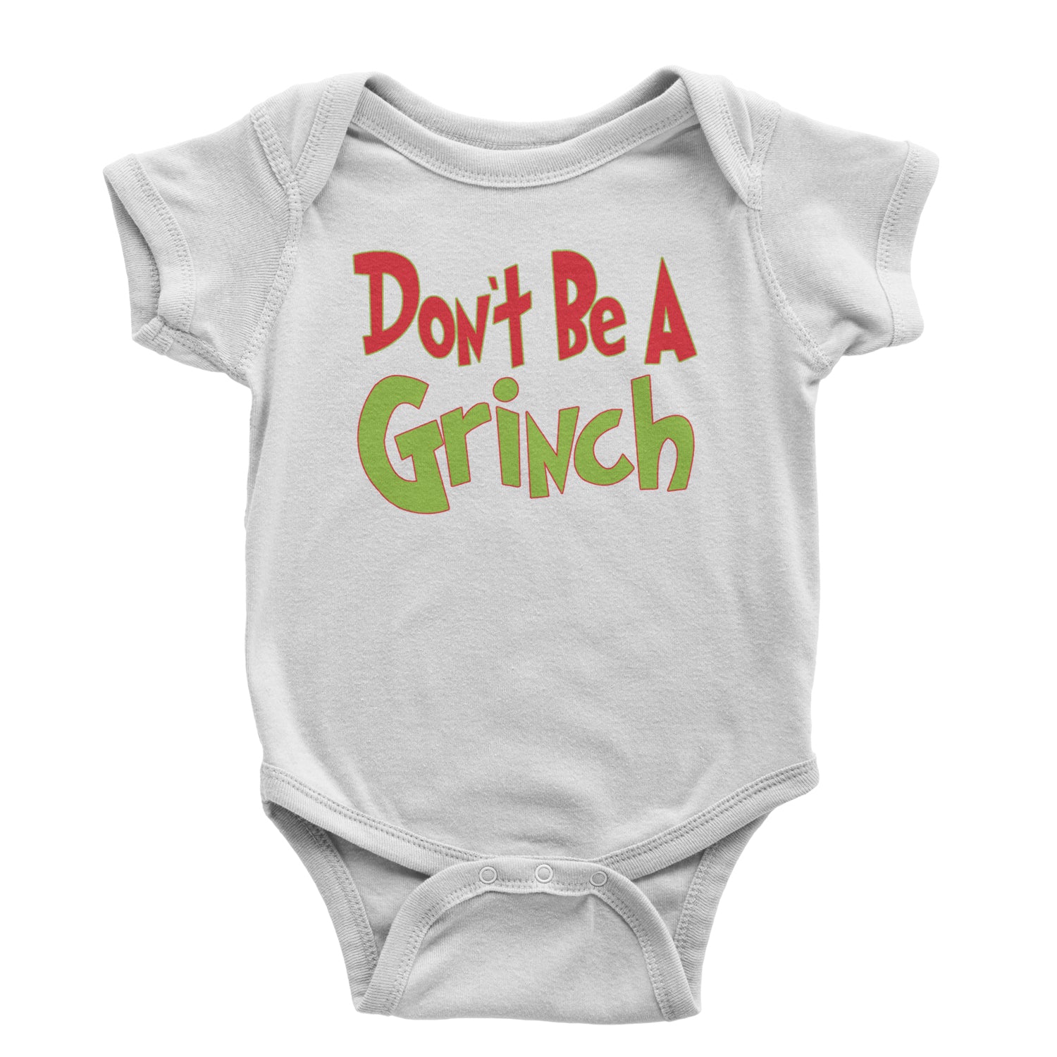 Don't Be A Gr-nch Jolly Grinchmas Merry Christmas Infant One-Piece Romper Bodysuit and Toddler T-shirt White