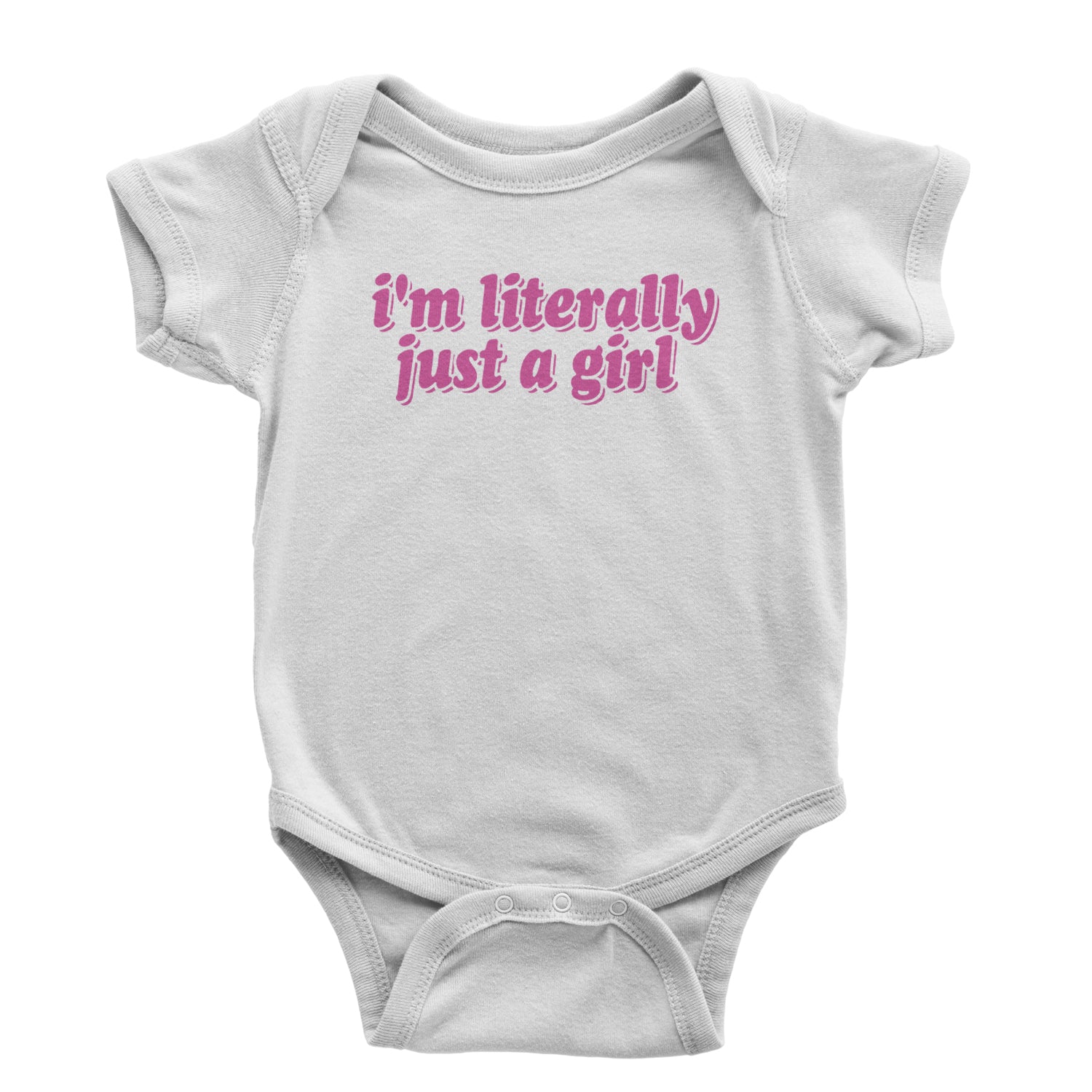 I'm Literally Just A Girl Infant One-Piece Romper Bodysuit and Toddler T-shirt White