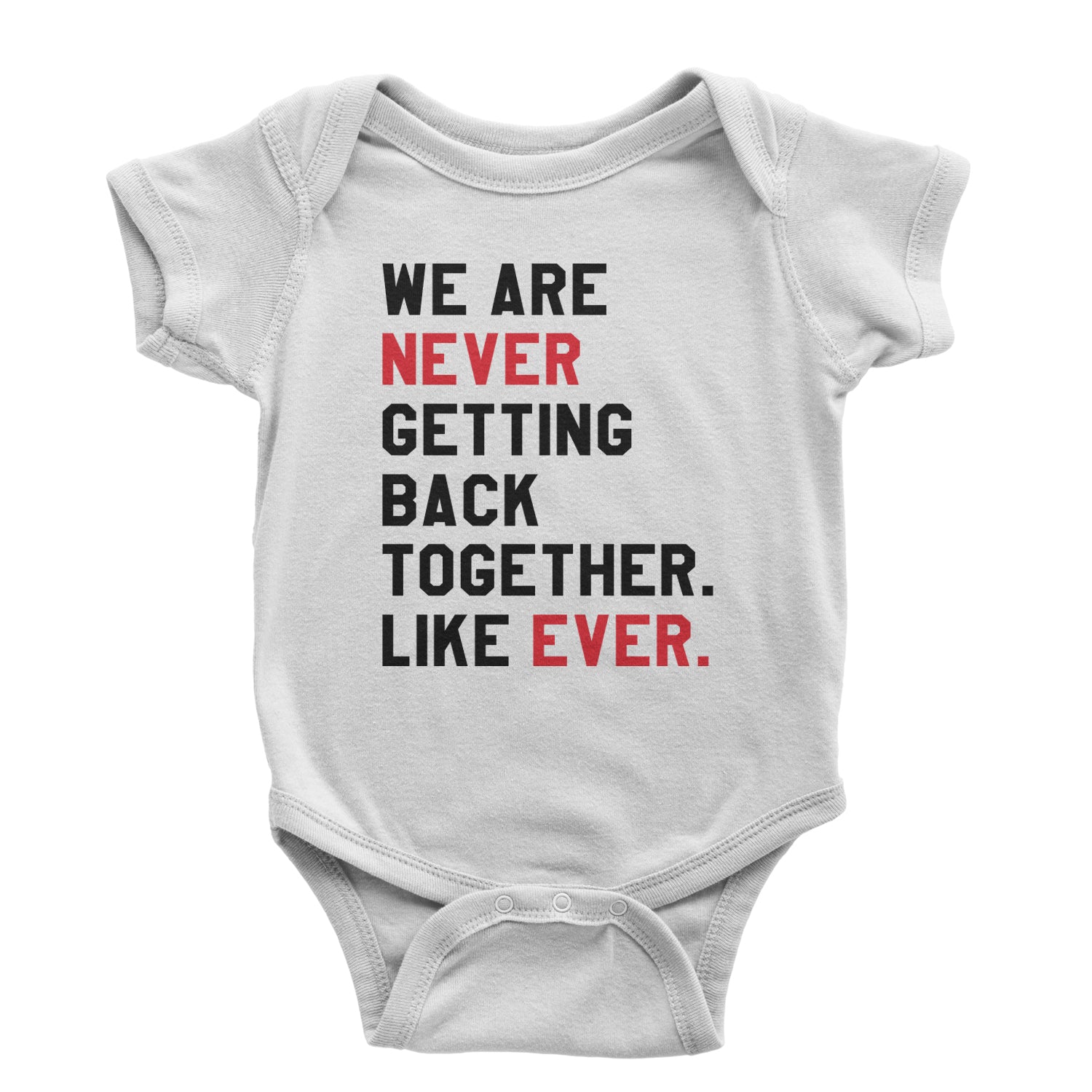 We Are Never Getting Back Together TTPD Eras Outfit Infant One-Piece Romper Bodysuit and Toddler T-shirt White