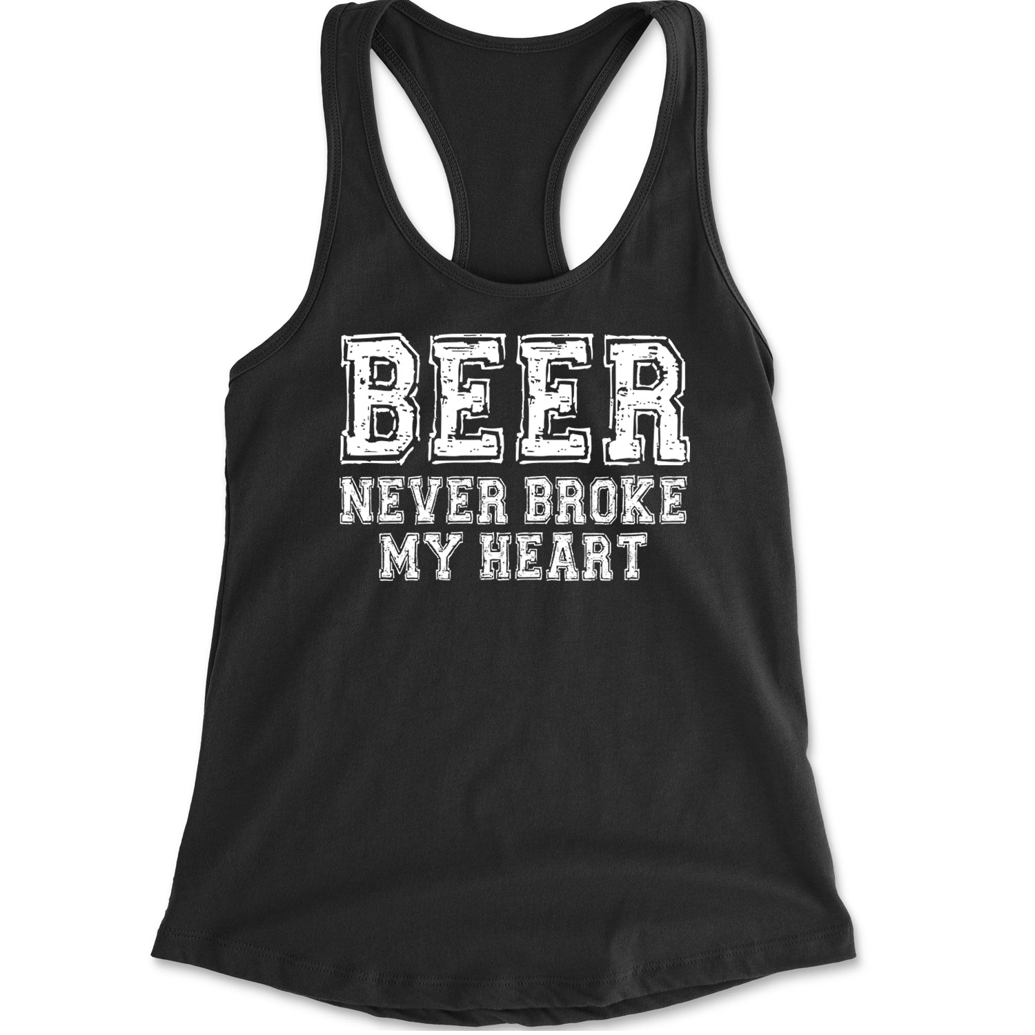 Beer Never Broke My Heart Funny Drinking Racerback Tank Top for Women Black
