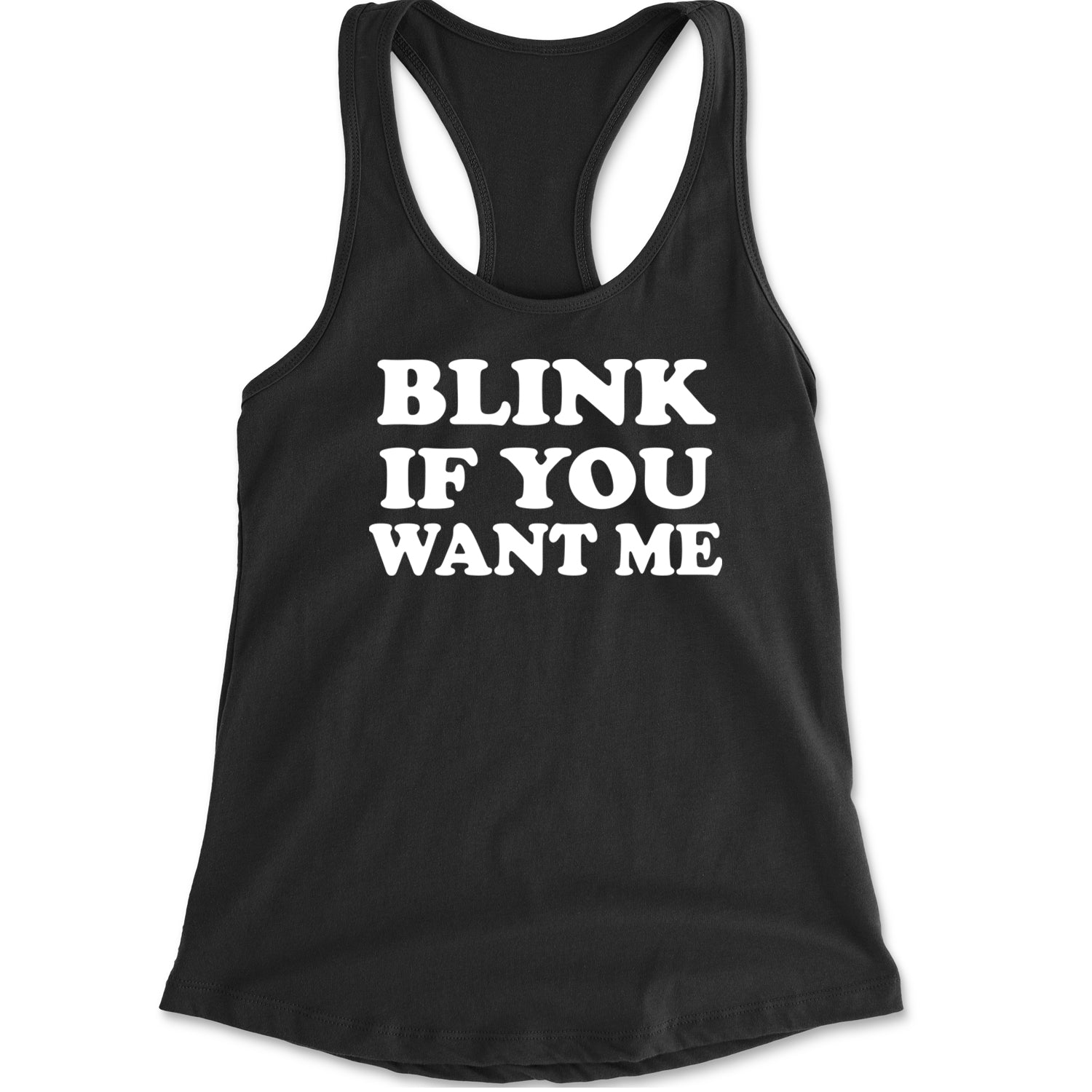 Blink If You Want Me Flirty Racerback Tank Top for Women Black