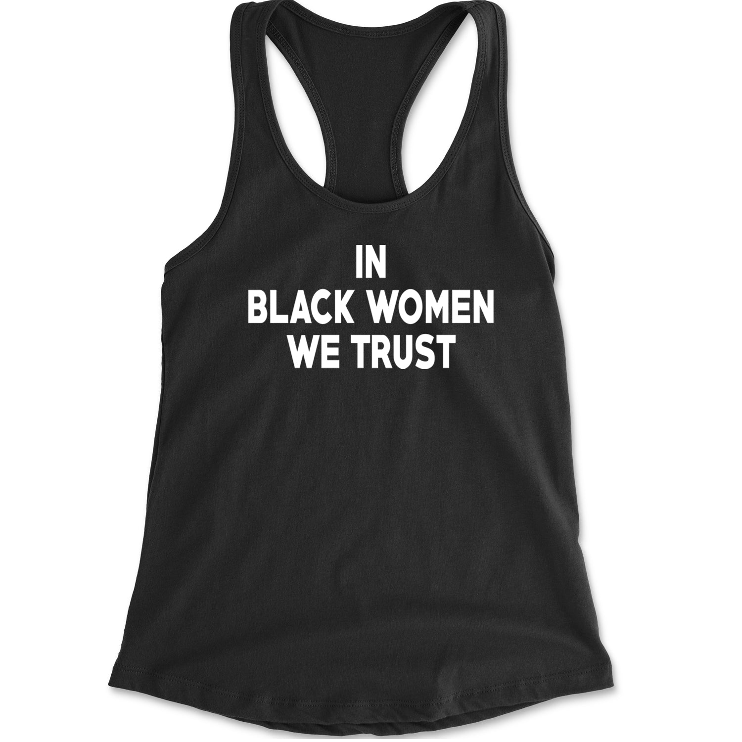 In Black Women We trust Racerback Tank Top for Women Black