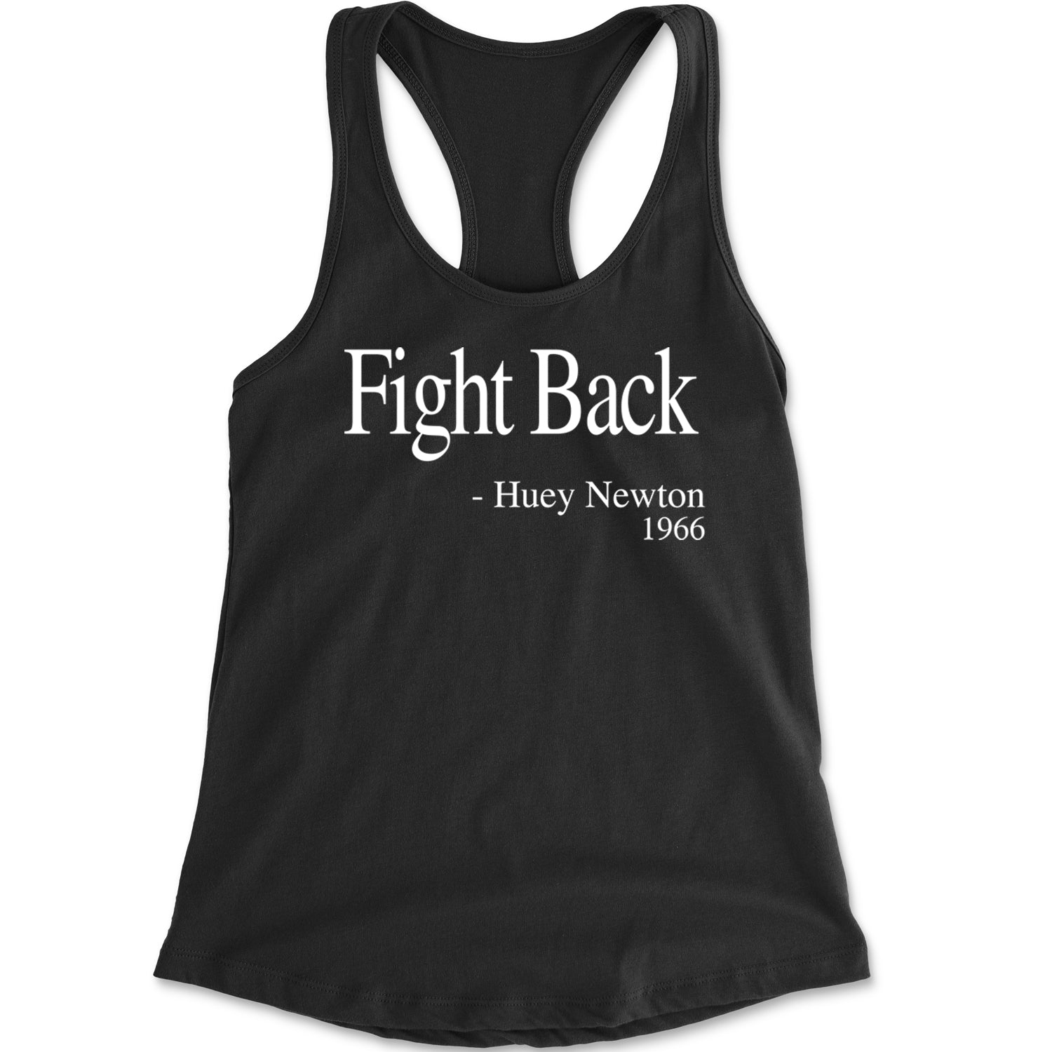 Fight Back Huey Newton Quote  Racerback Tank Top for Women Black