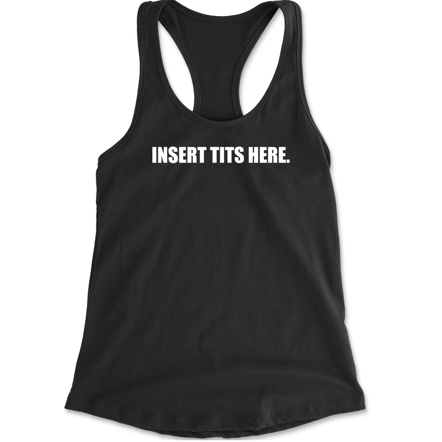 Insert Tits Here Brat Girl Racerback Tank Top for Women Black