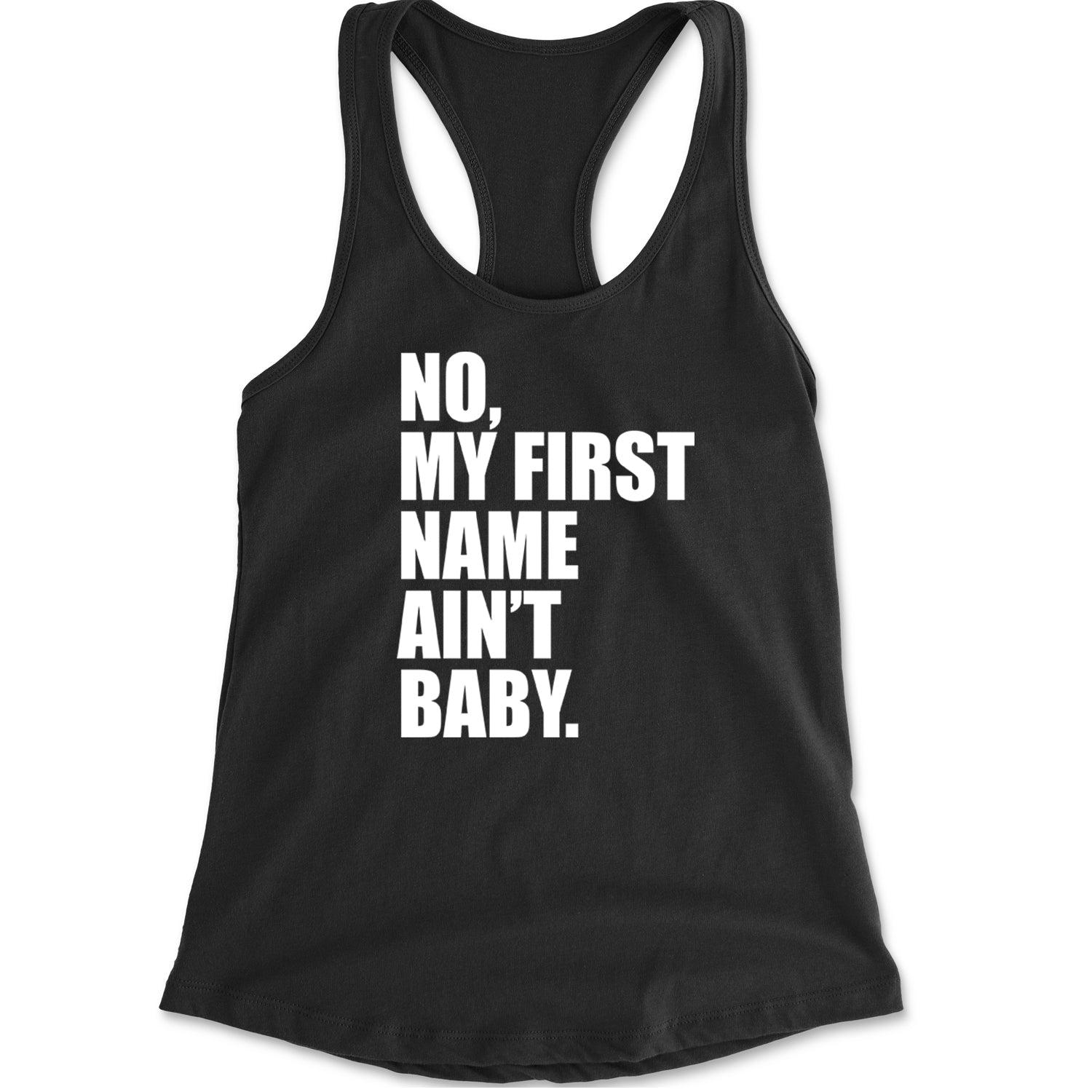 No My First Name Ain't Baby Together Again Racerback Tank Top for Women Black