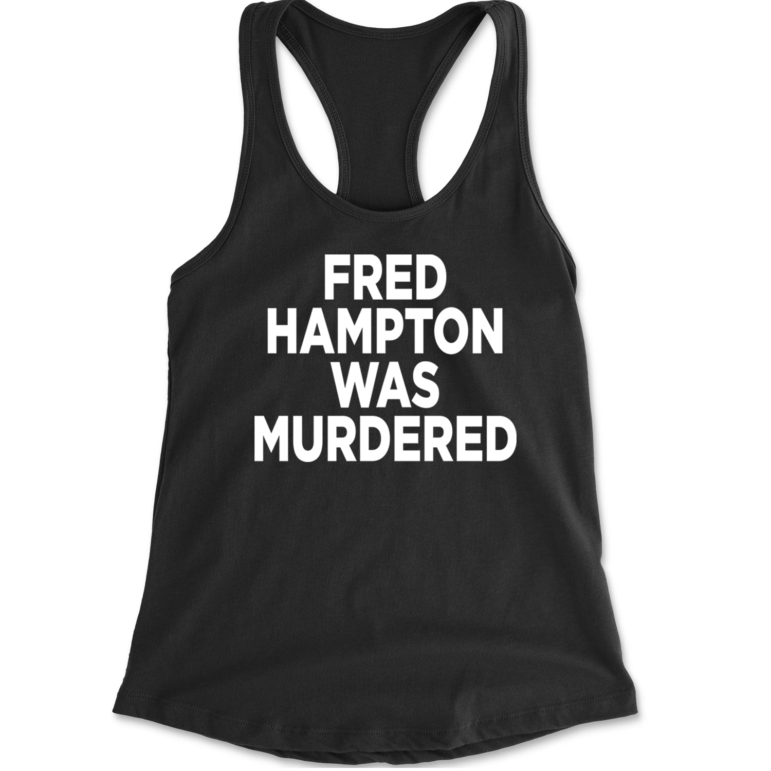 Fred Hampton Was Murdered Racerback Tank Top for Women Black