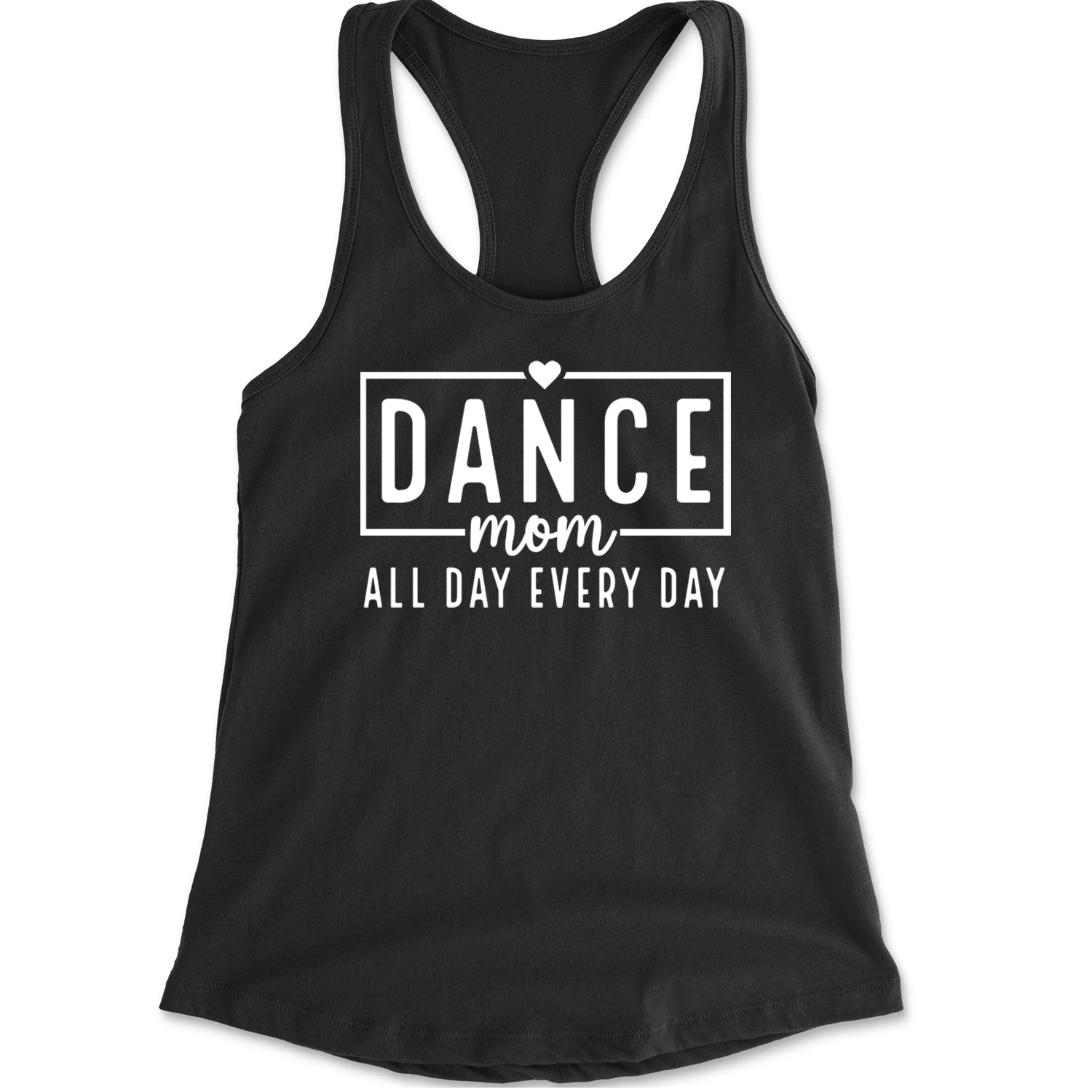 Dance Mom All Day Every Day Racerback Tank Top for Women Black