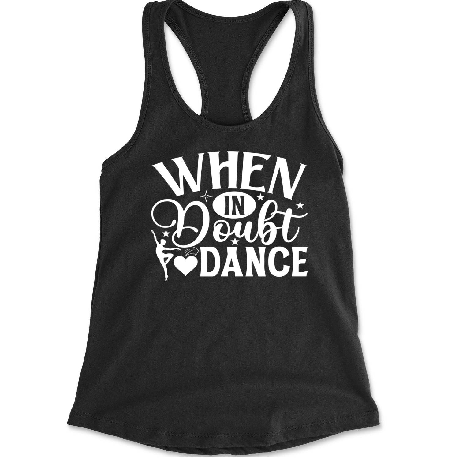 When In Doubt, Dance Racerback Tank Top for Women Black