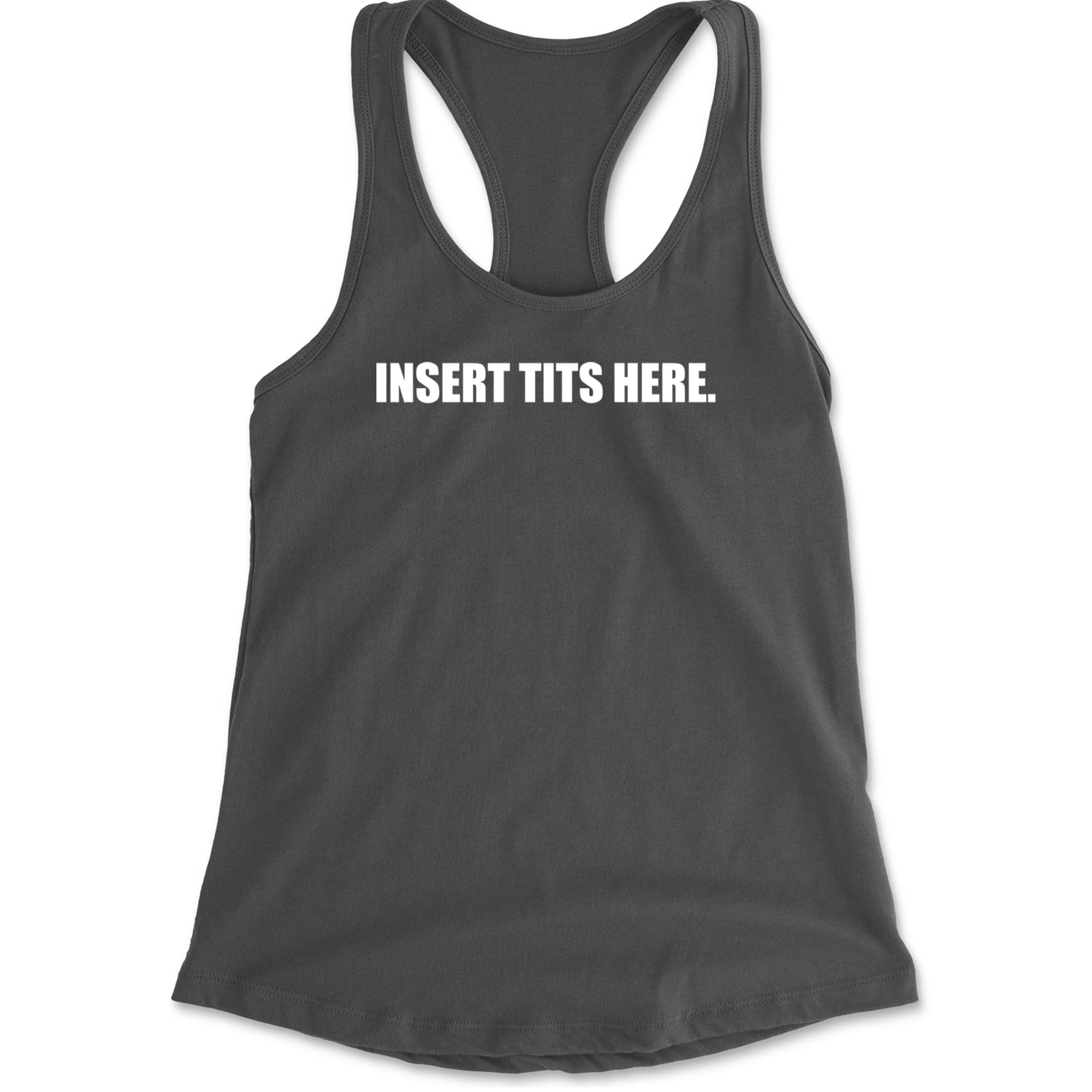 Insert Tits Here Brat Girl Racerback Tank Top for Women Charcoal Grey