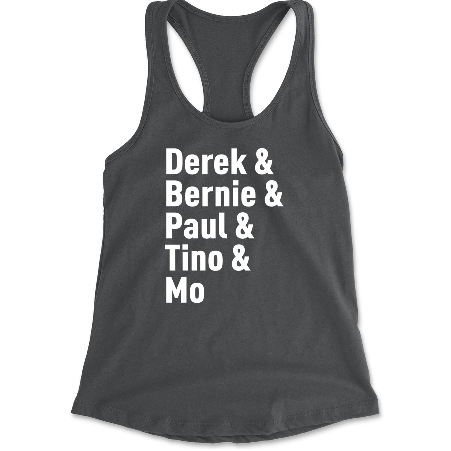 Derek & Bernie & Paul & Tino & Mo Racerback Tank Top for Women Charcoal Grey