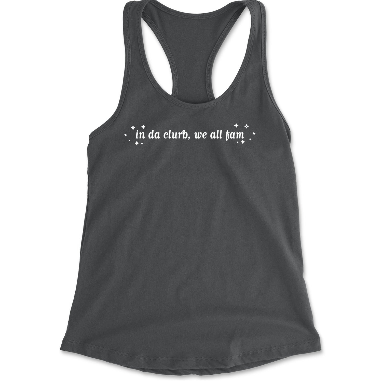 In Da Clurb, We All Fam Racerback Tank Top for Women Charcoal Grey