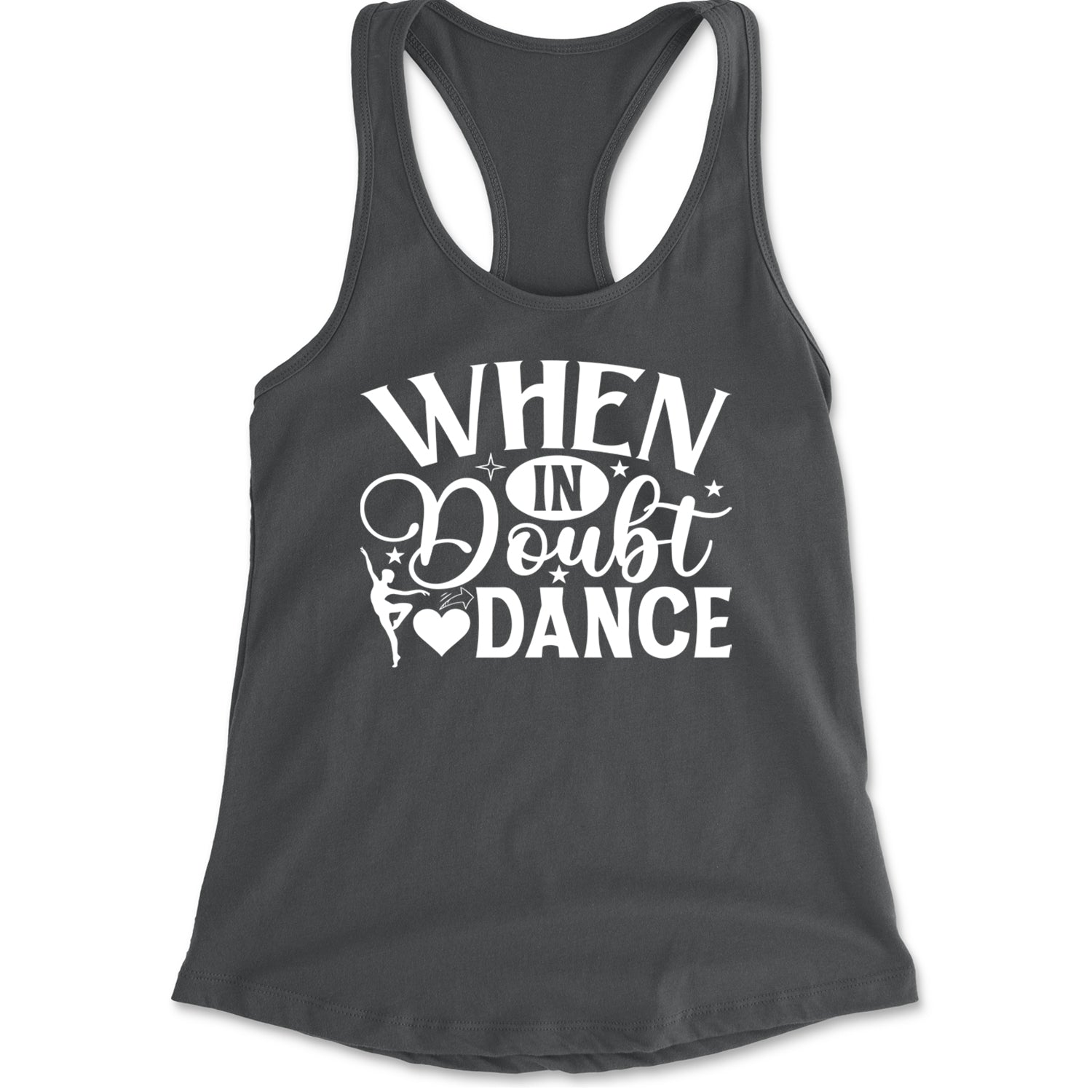 When In Doubt, Dance Racerback Tank Top for Women Charcoal Grey