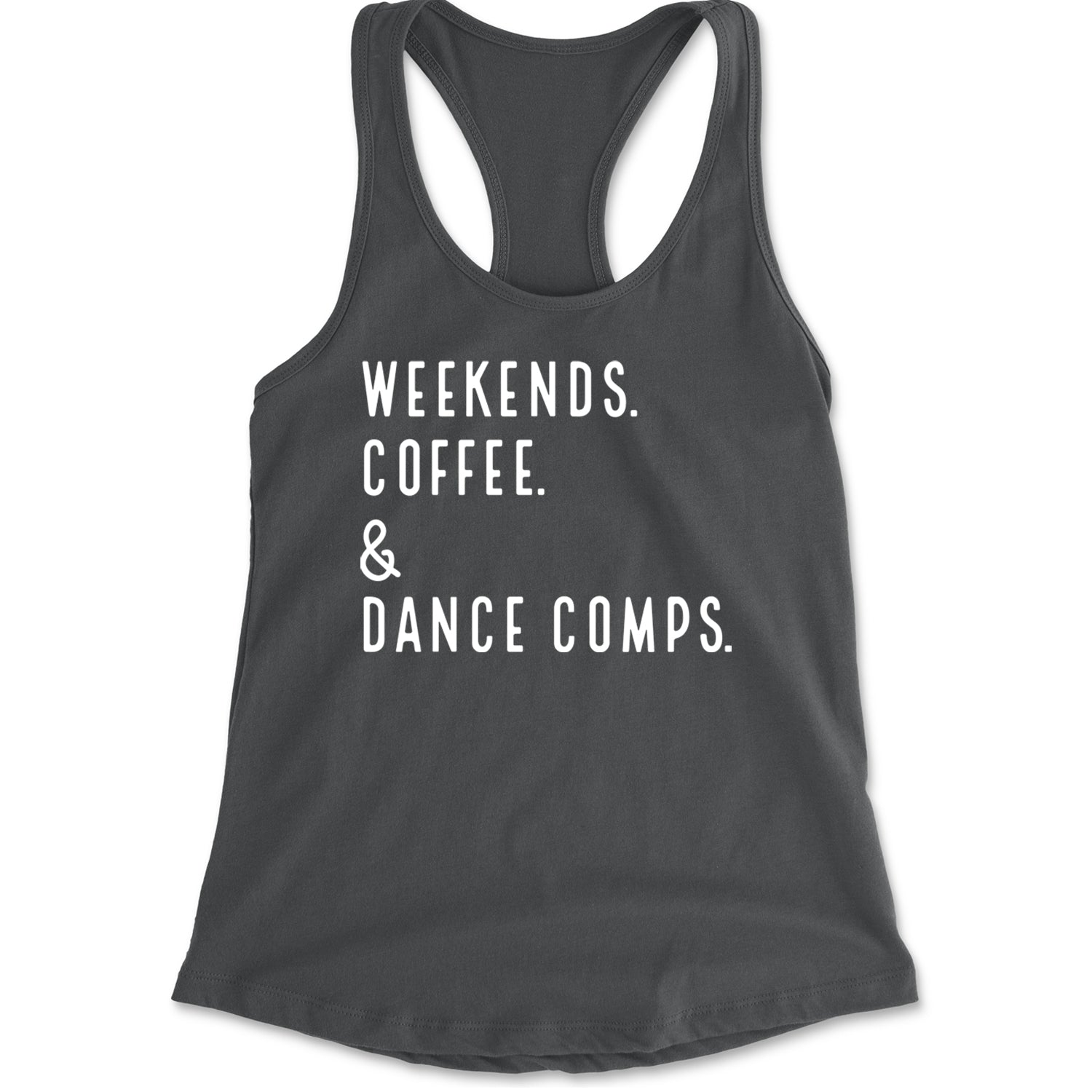 Weekends, Coffee and Dance Comps Racerback Tank Top for Women Charcoal Grey