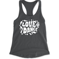 Love To Dance Racerback Tank Top for Women Charcoal Grey