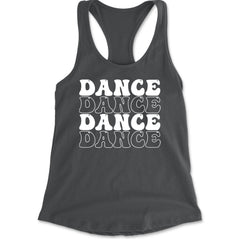 Dance Dance Dance Dance Racerback Tank Top for Women Charcoal Grey