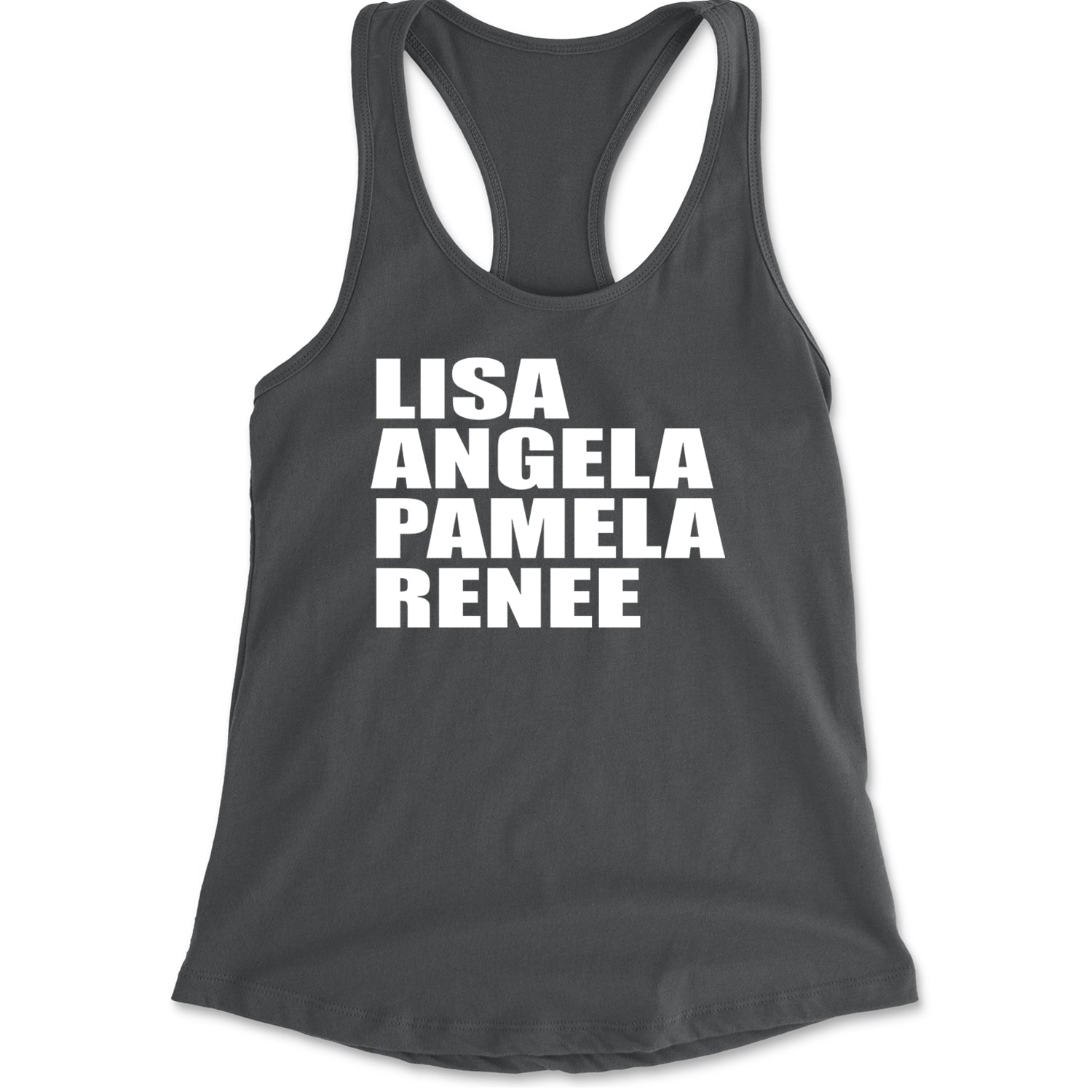 Lisa Angela Pamela Renee Around The Way Girl Racerback Tank Top for Women Charcoal Grey