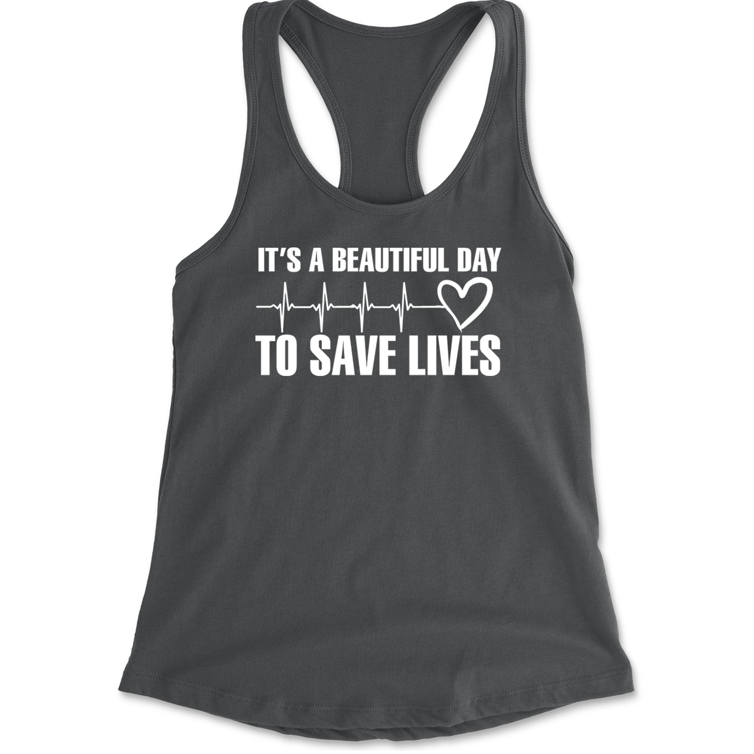 It's A Beautiful Day To Save Lives Nurse Doctor EKG Racerback Tank Top for Women Charcoal Grey