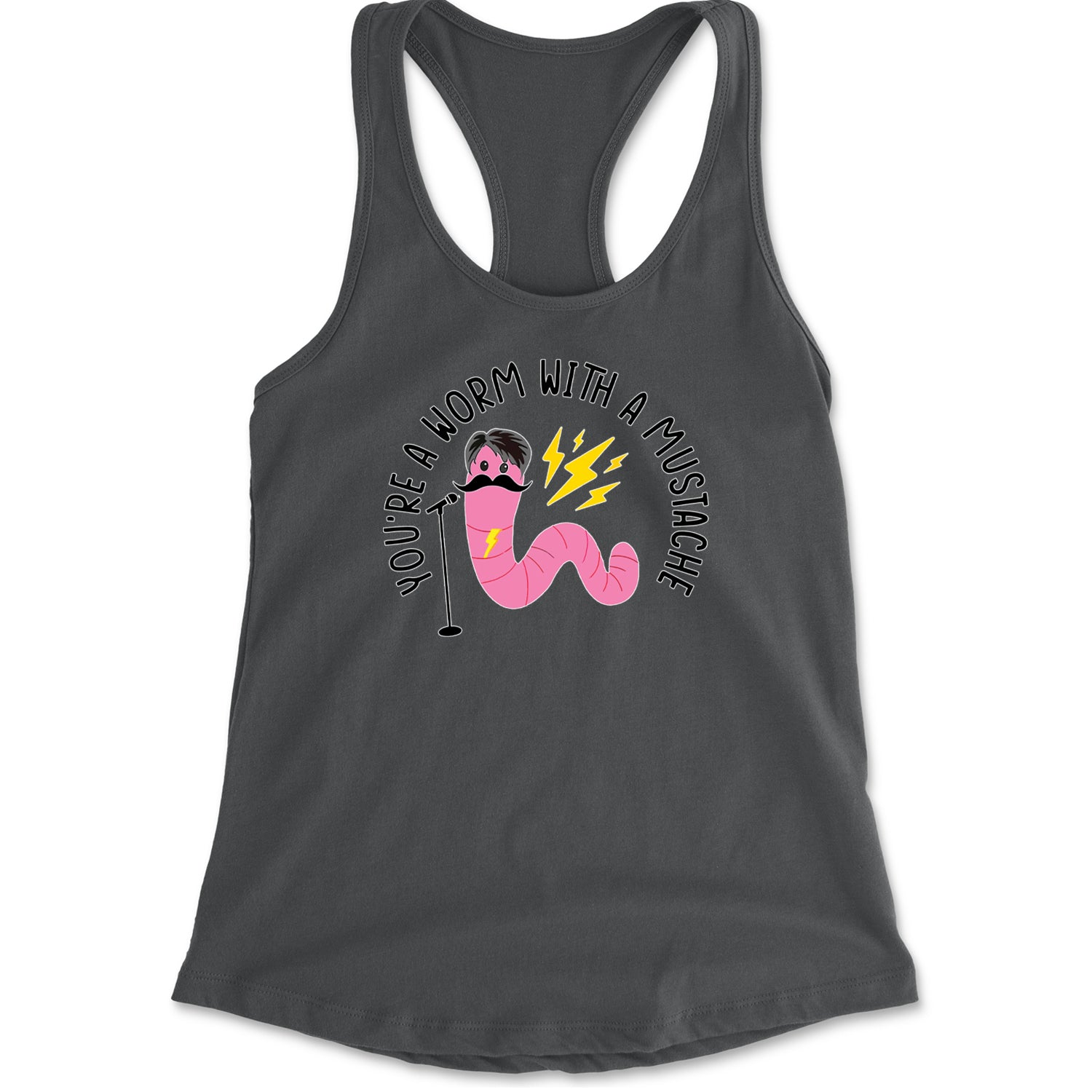 You're A Worm With A Mustache Tom Scandoval Racerback Tank Top for Women Charcoal Grey