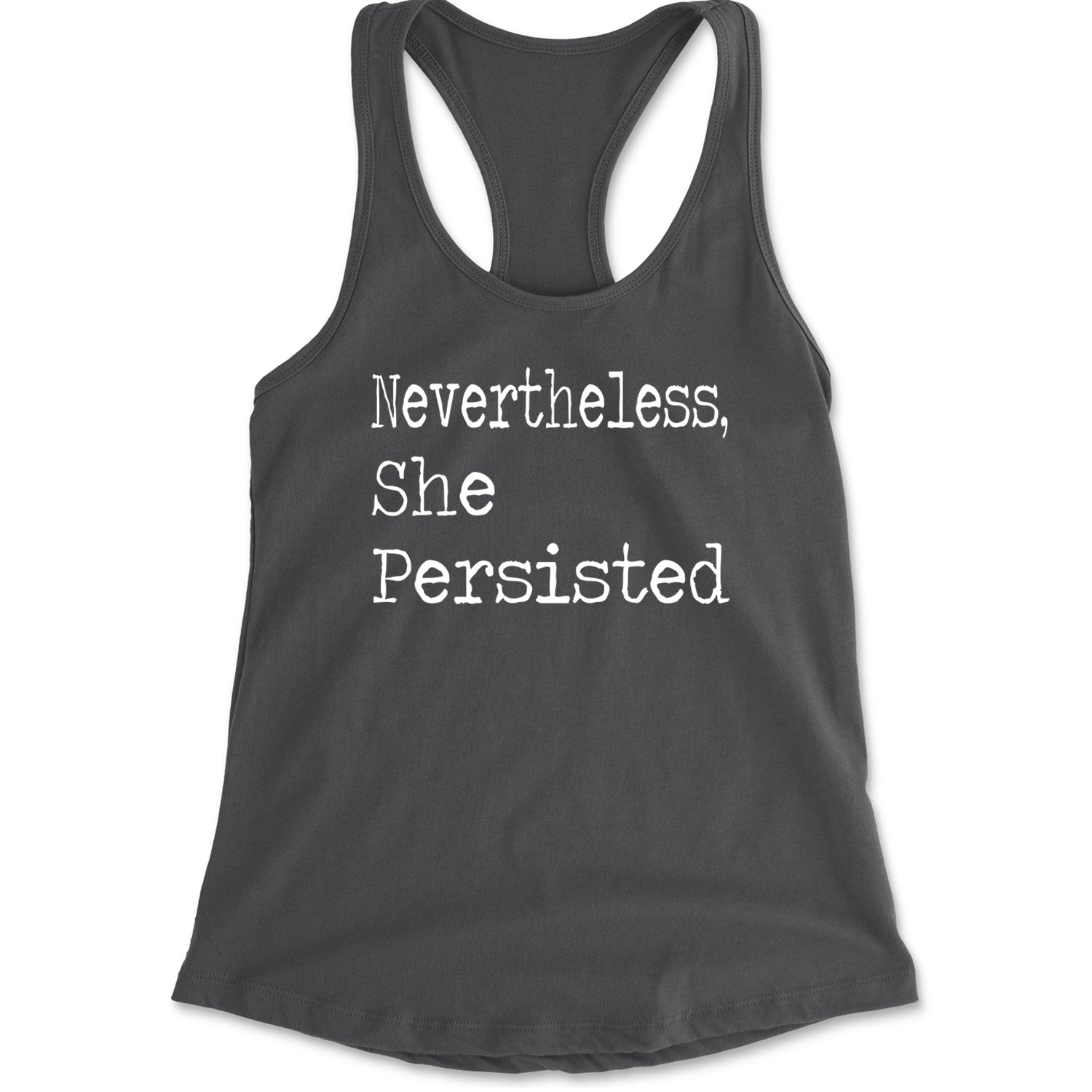 Nevertheless, She Persisted  Racerback Tank Top for Women Charcoal Grey