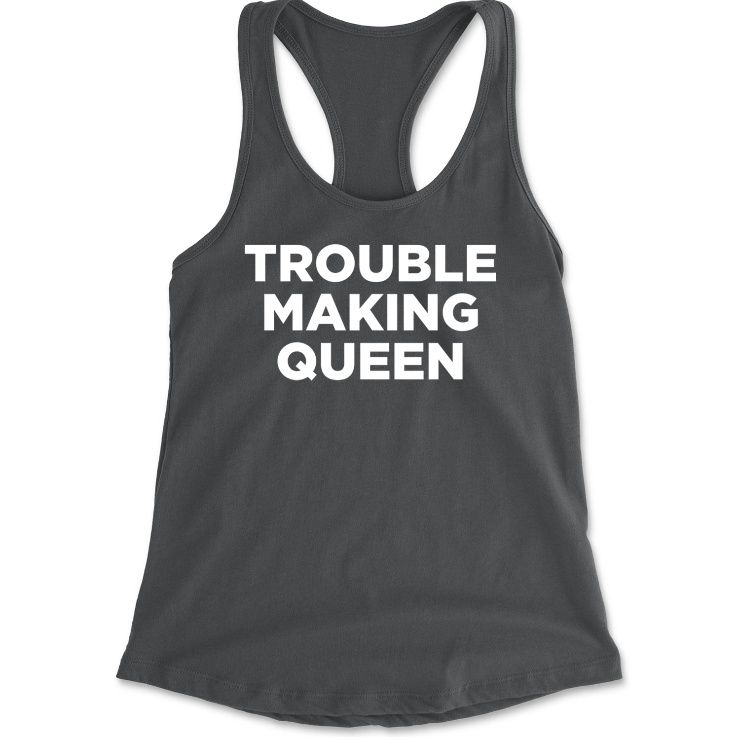 Trouble Making Queen Material Girl Celebration Racerback Tank Top for Women Charcoal Grey