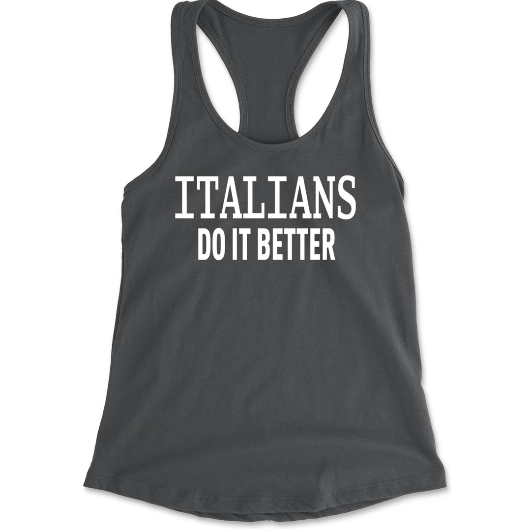 Italians Do It Better 80's Retro Celebration Racerback Tank Top for Women Charcoal Grey