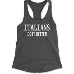 Italians Do It Better 80's Retro Celebration Racerback Tank Top for Women Charcoal Grey