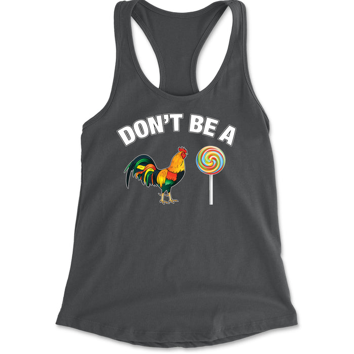 Don't Be A C-ck Sucker Funny Sarcastic Racerback Tank Top for Women