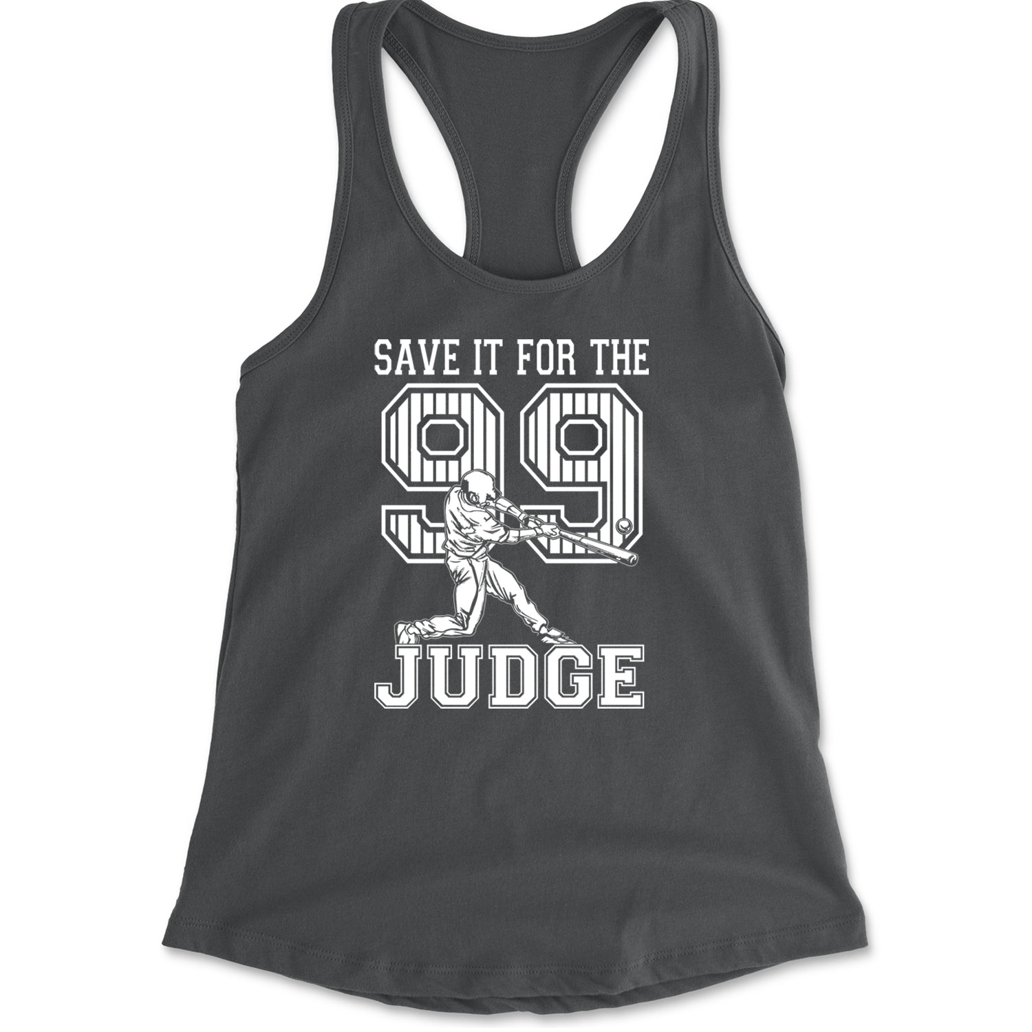 Save It For The Judge 99  Racerback Tank Top for Women Charcoal Grey