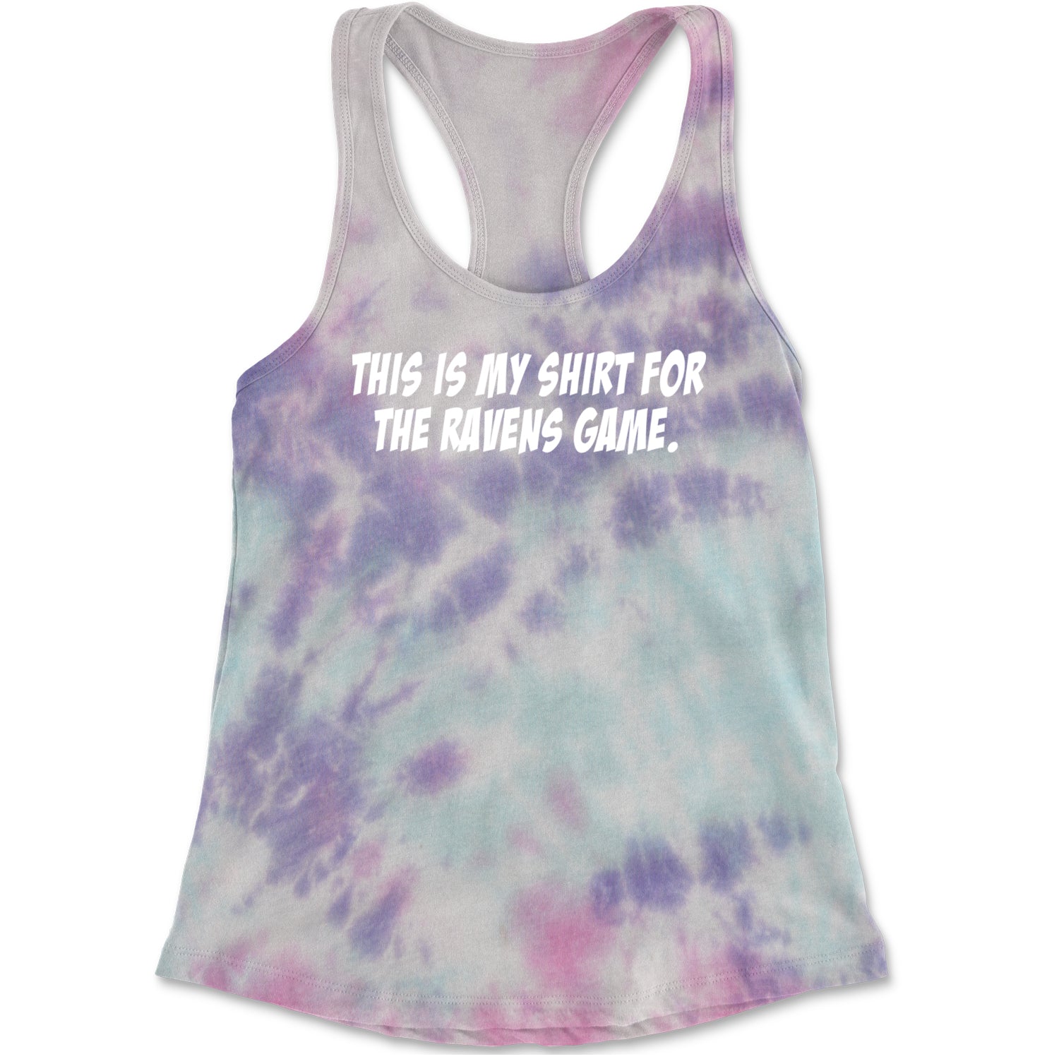 This Is My Shirt For The Ravens Game Racerback Tank Top for Women Cotton Candy