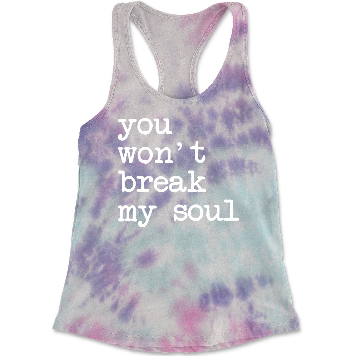 You Won't Break My Soul  Racerback Tank Top for Women Cotton Candy