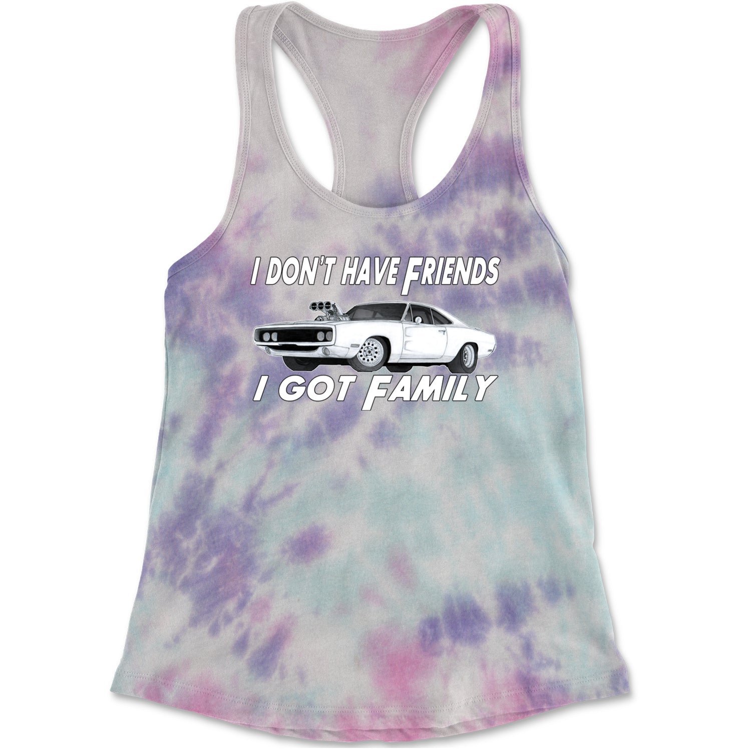 I Don't Have Friends, I Got Family Racerback Tank Top for Women Cotton Candy