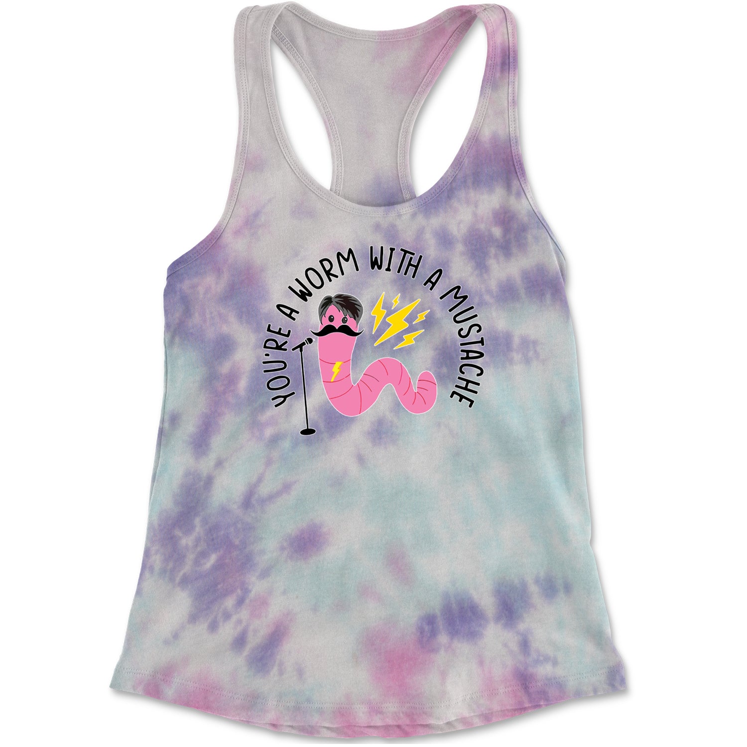 You're A Worm With A Mustache Tom Scandoval Racerback Tank Top for Women Cotton Candy