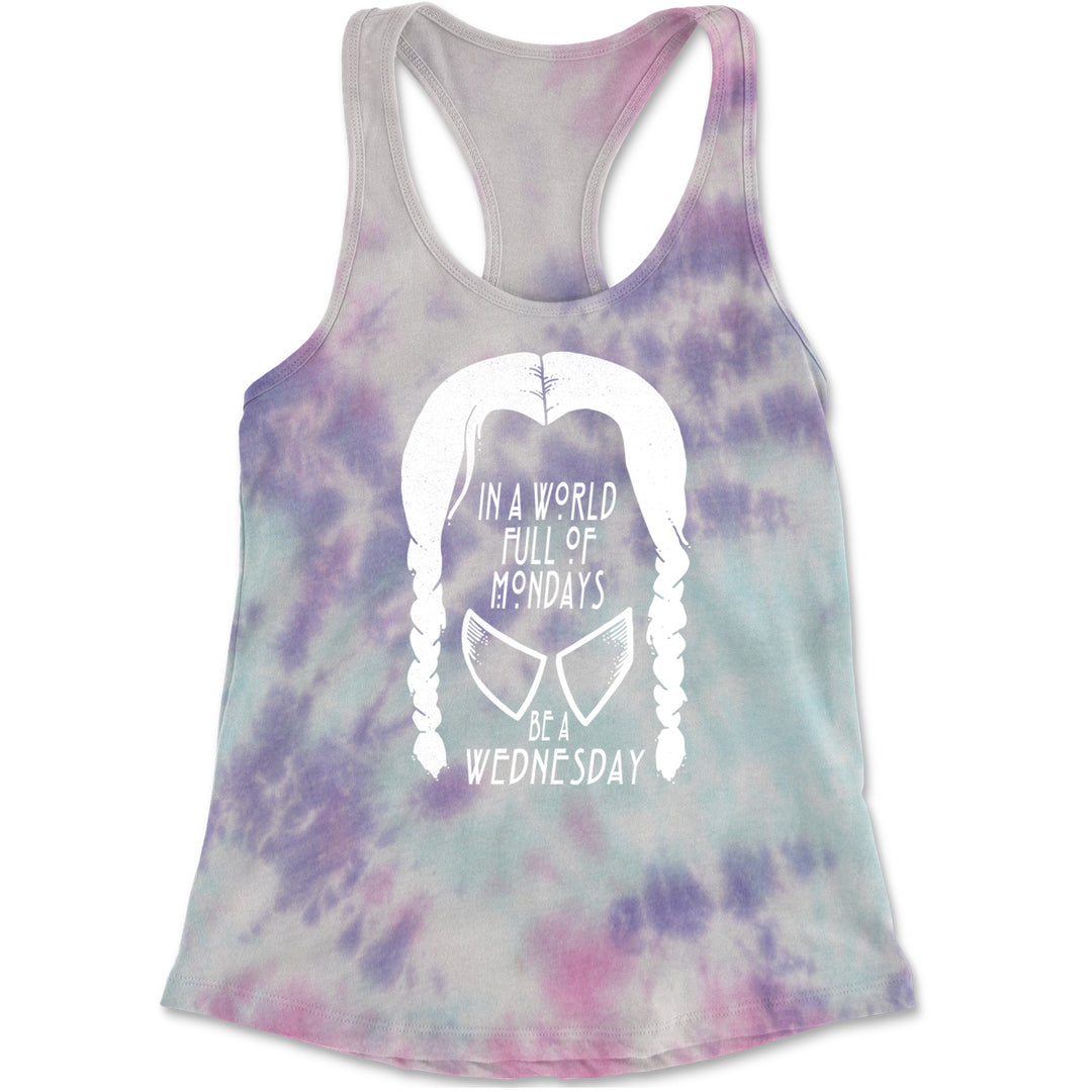 In  A World Full Of Mondays, Be A Wednesday Racerback Tank Top for Women Cotton Candy