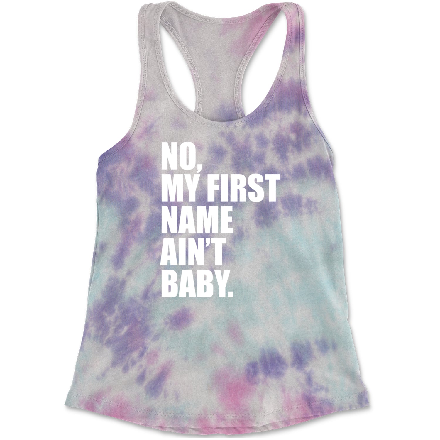 No My First Name Ain't Baby Together Again Racerback Tank Top for Women Cotton Candy