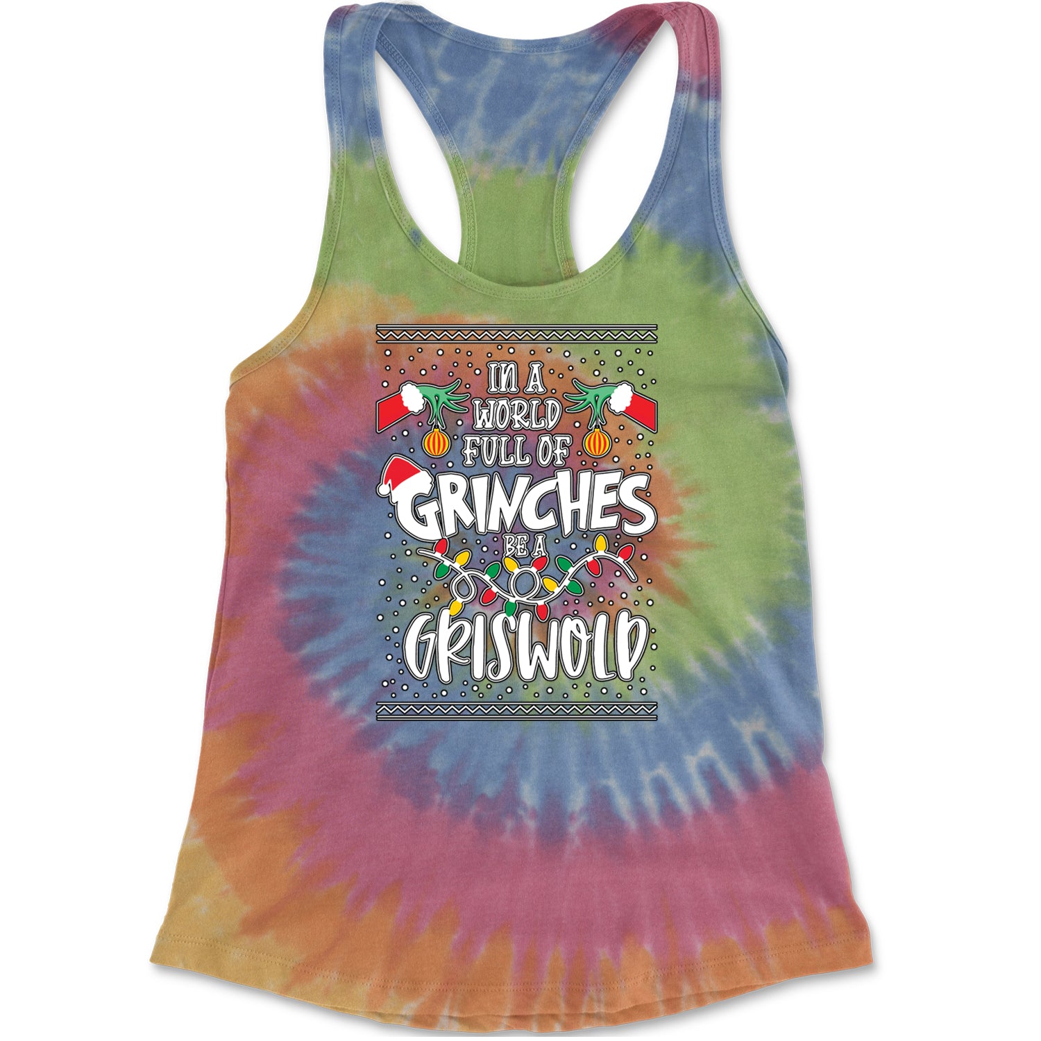 In A World Full Of Grinches, Be A Griswold Racerback Tank Top for Women Eternity