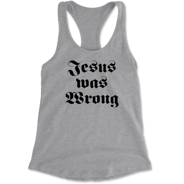 Jesus Was Wrong Little Miss Sunshine Racerback Tank Top for Women