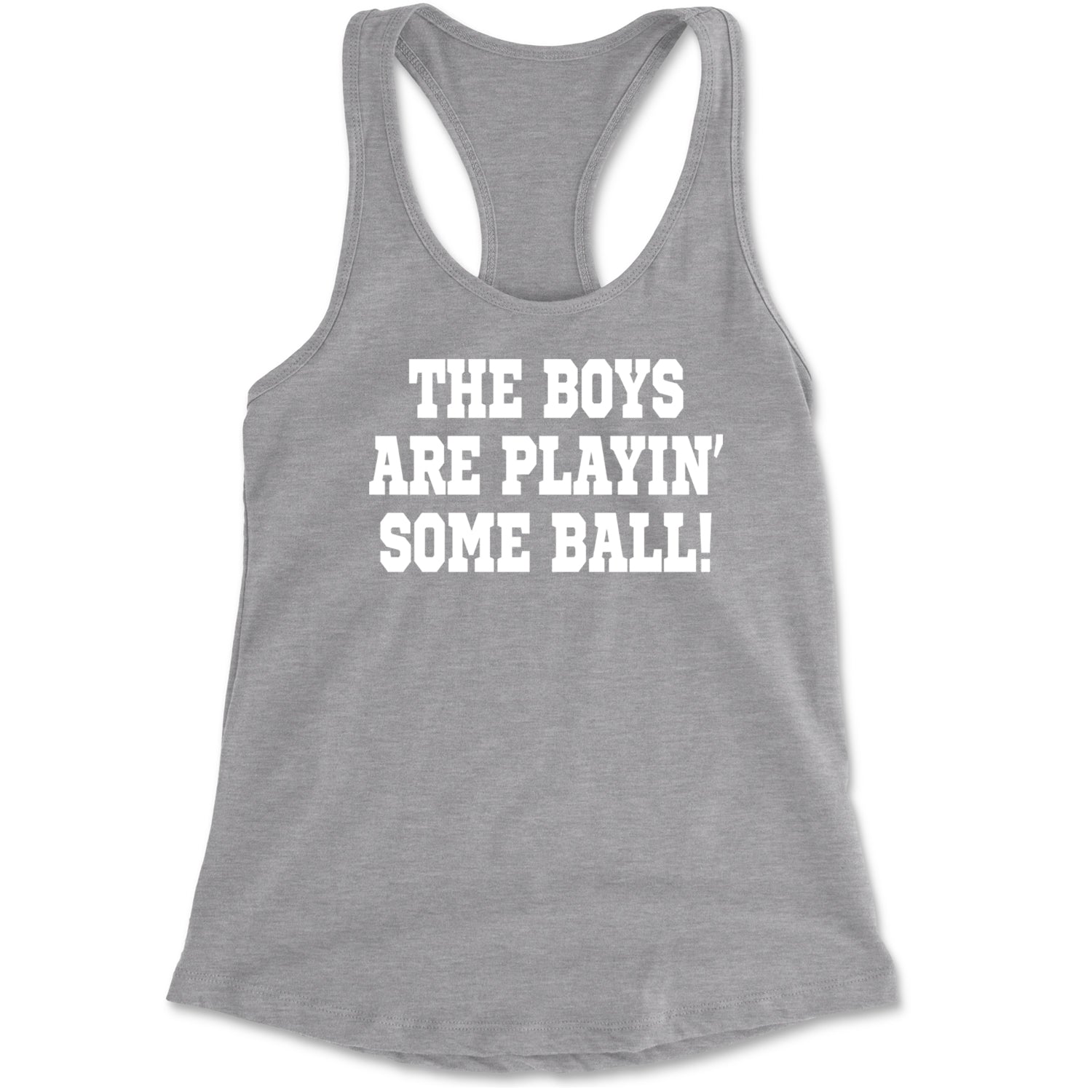 The Boys Are Playing Some Baseball Racerback Tank Top for Women Heather Grey