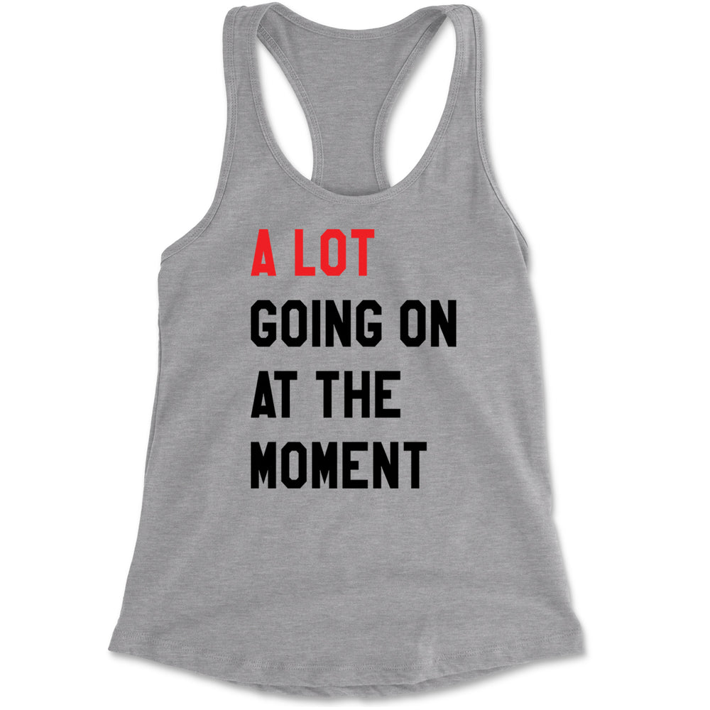 A Lot Going On At The Moment New TTPD Poet Department Racerback Tank Top for Women Heather Grey