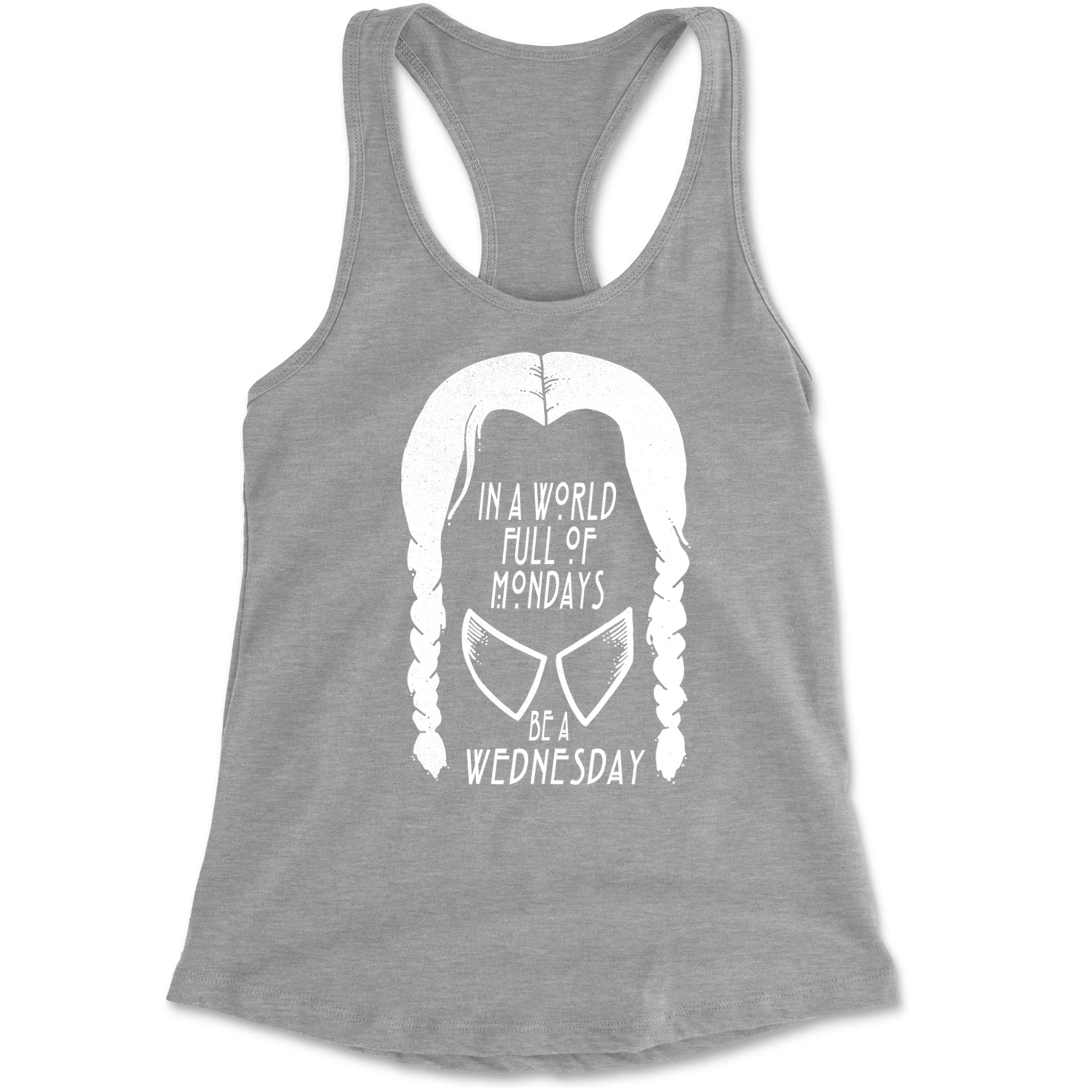 In  A World Full Of Mondays, Be A Wednesday Racerback Tank Top for Women Black