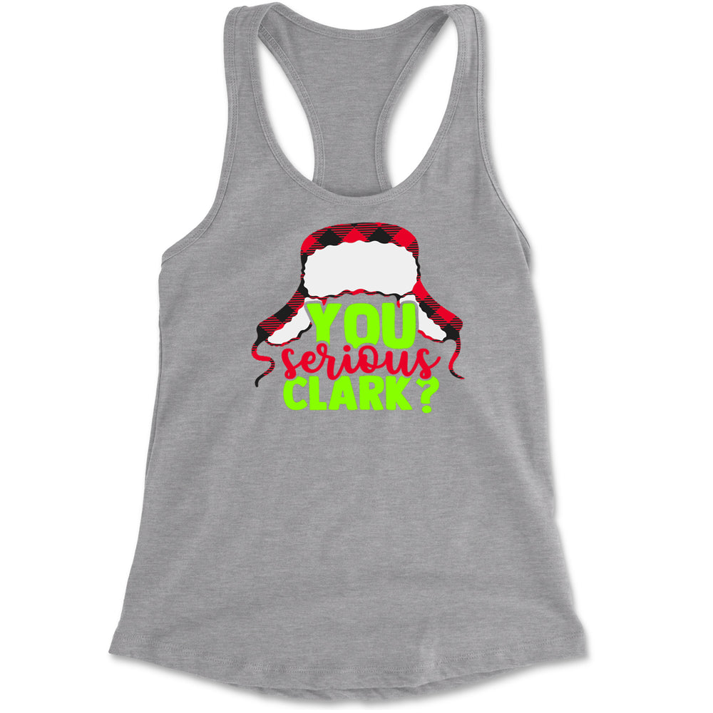 You Serious Clark? Griswold Racerback Tank Top for Women Heather Grey