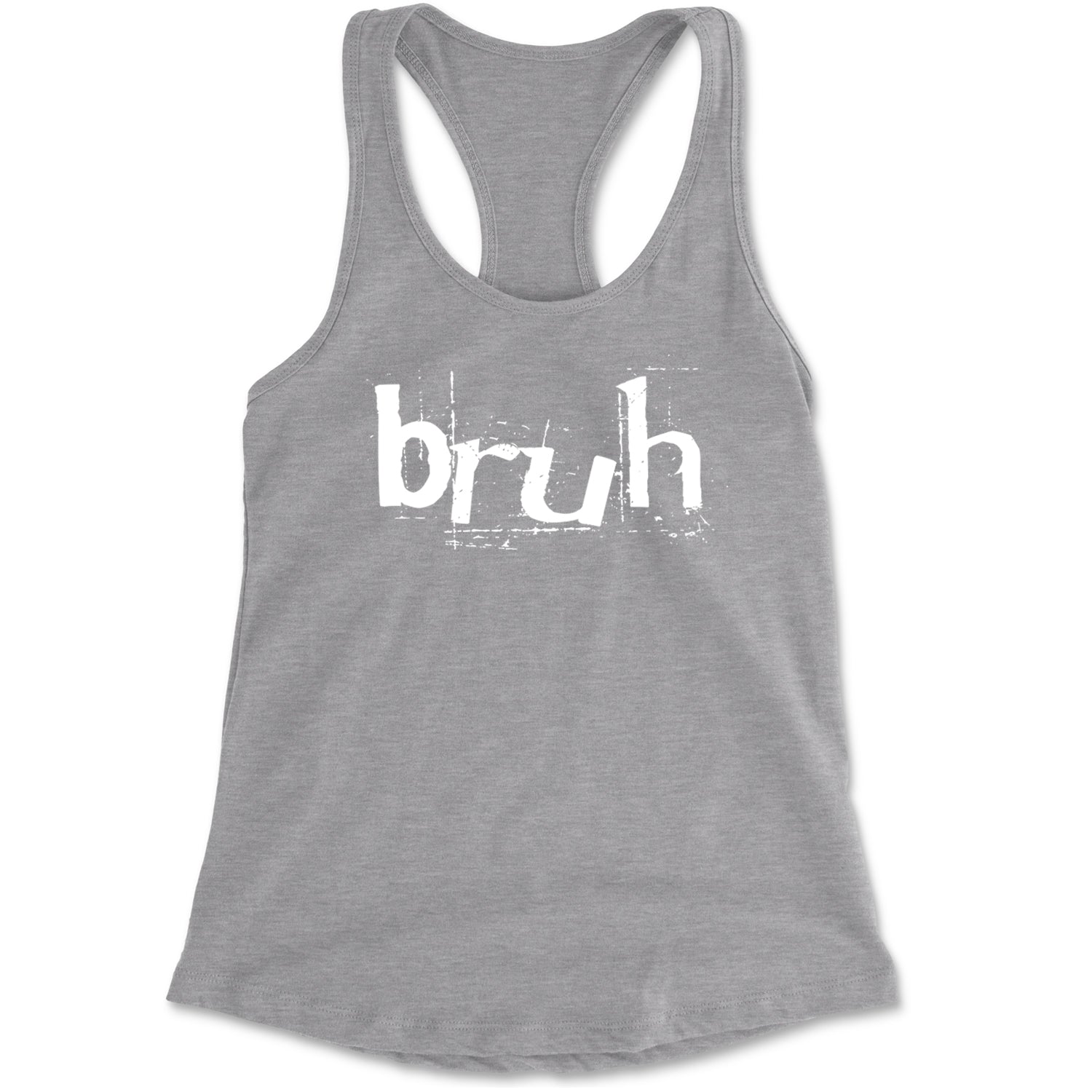 Fresh Seriously Bruh Brah Bro Dude, Hip Hop Urban Slang T-Shirt  Racerback Tank Top for Women Heather Grey