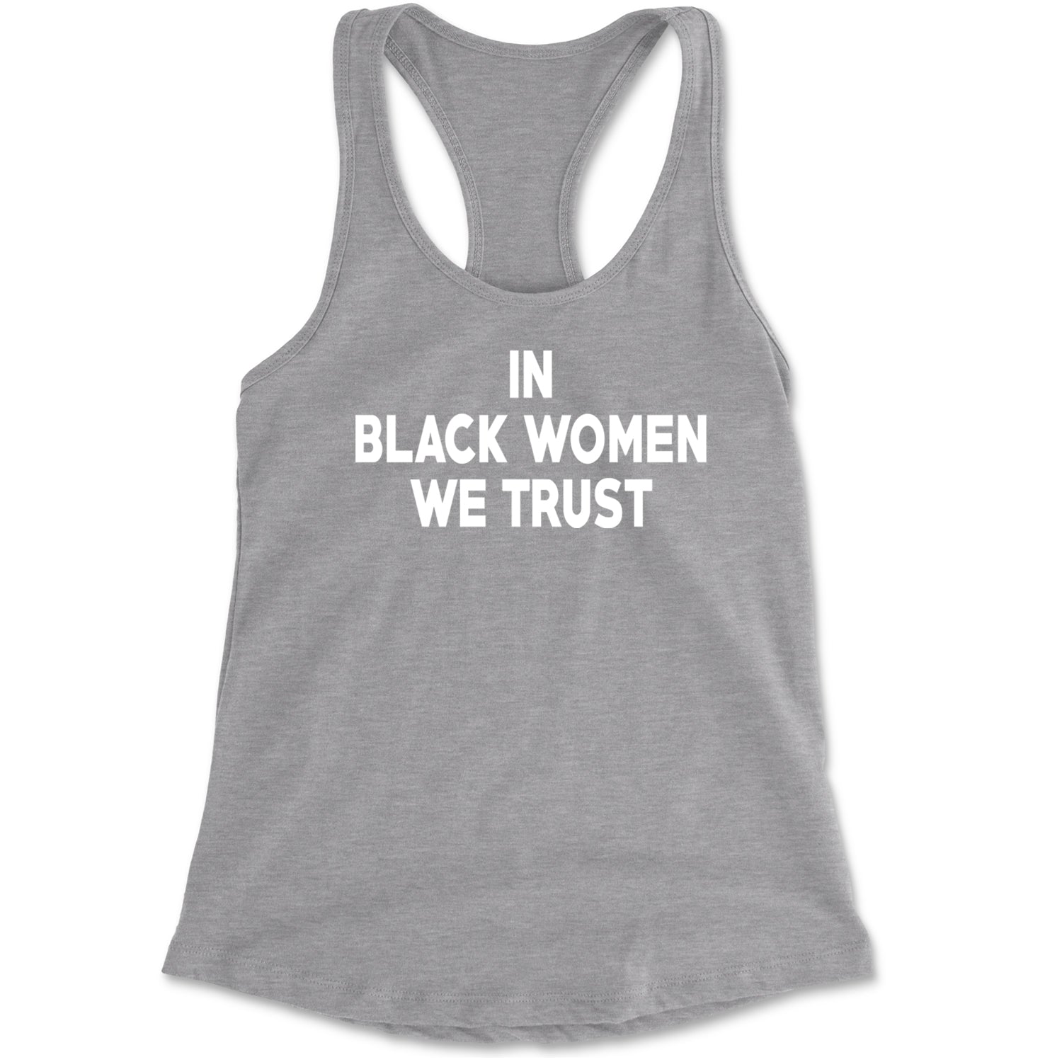 In Black Women We trust Racerback Tank Top for Women Black