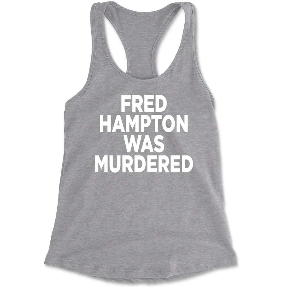 Fred Hampton Was Murdered Racerback Tank Top for Women Heather Grey