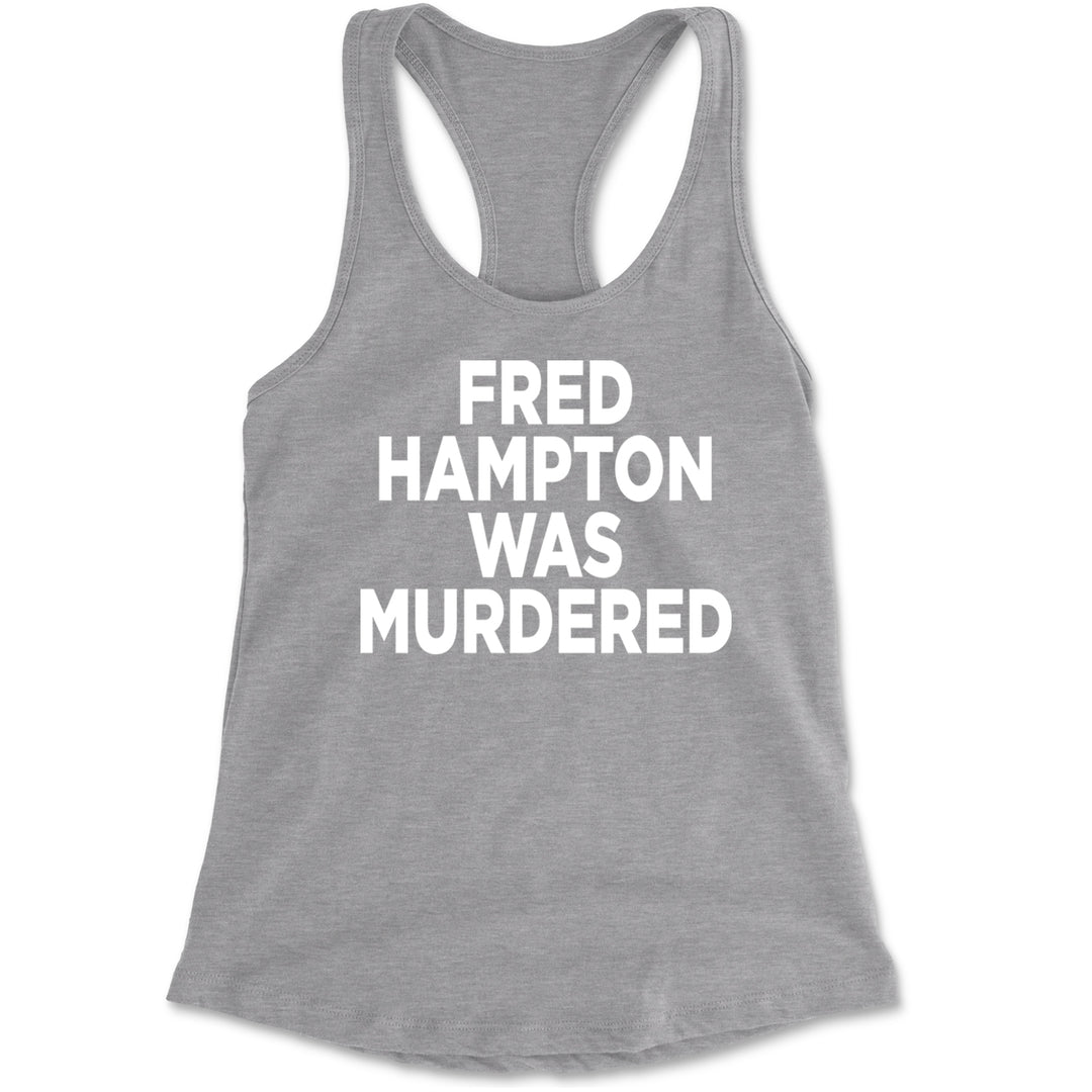 Fred Hampton Was Murdered Racerback Tank Top for Women Heather Grey