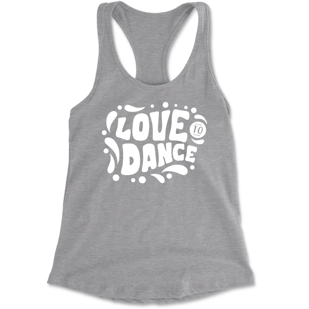 Love To Dance Racerback Tank Top for Women Heather Grey
