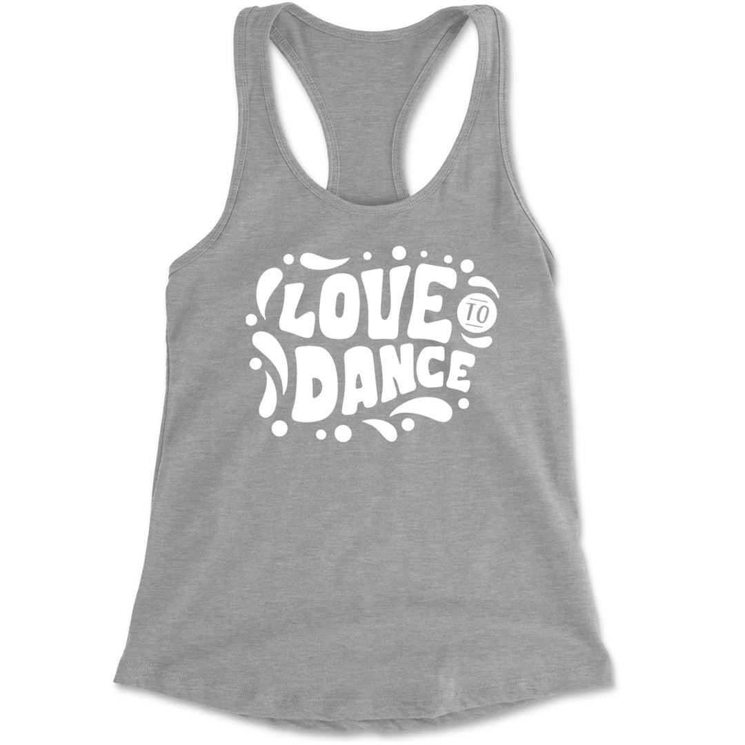 Love To Dance Racerback Tank Top for Women Heather Grey