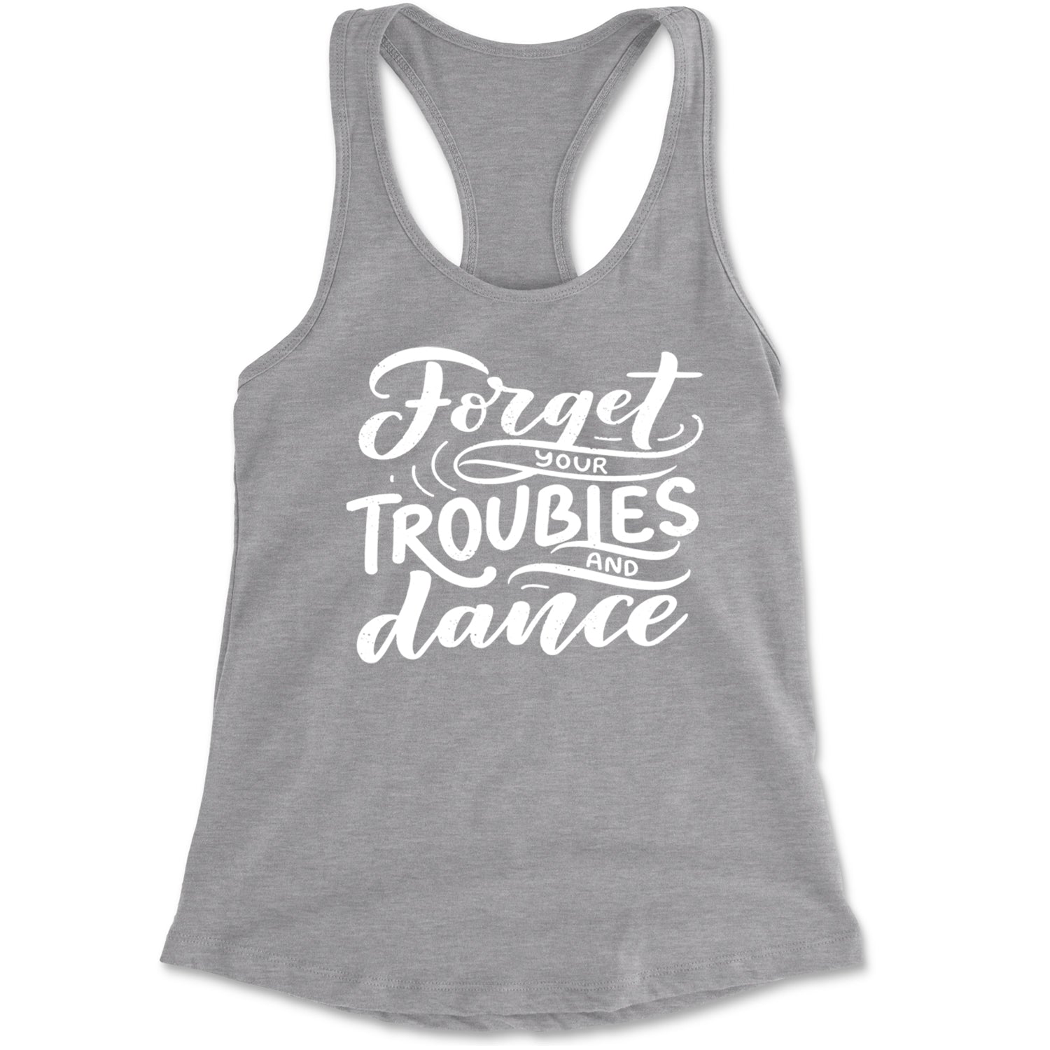 Forget Your Troubles and Dance Racerback Tank Top for Women Black