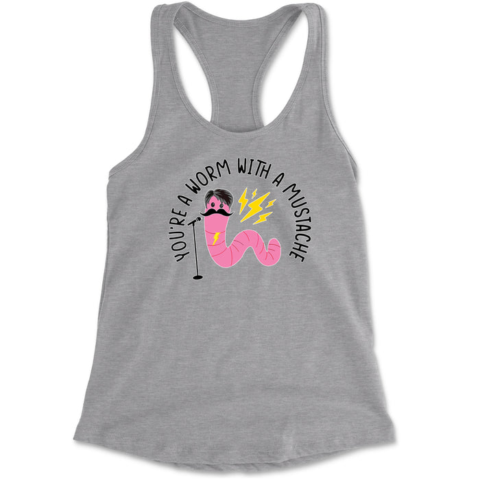 You're A Worm With A Mustache Tom Scandoval Racerback Tank Top for Women